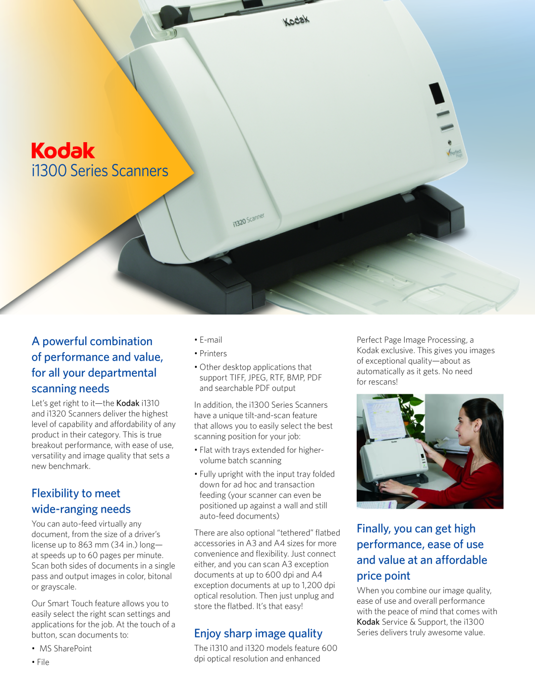 Kodak i1310, I1320 manual i1300 Series Scanners, Enjoy sharp image quality, Flexibility to meet wide-ranging needs 