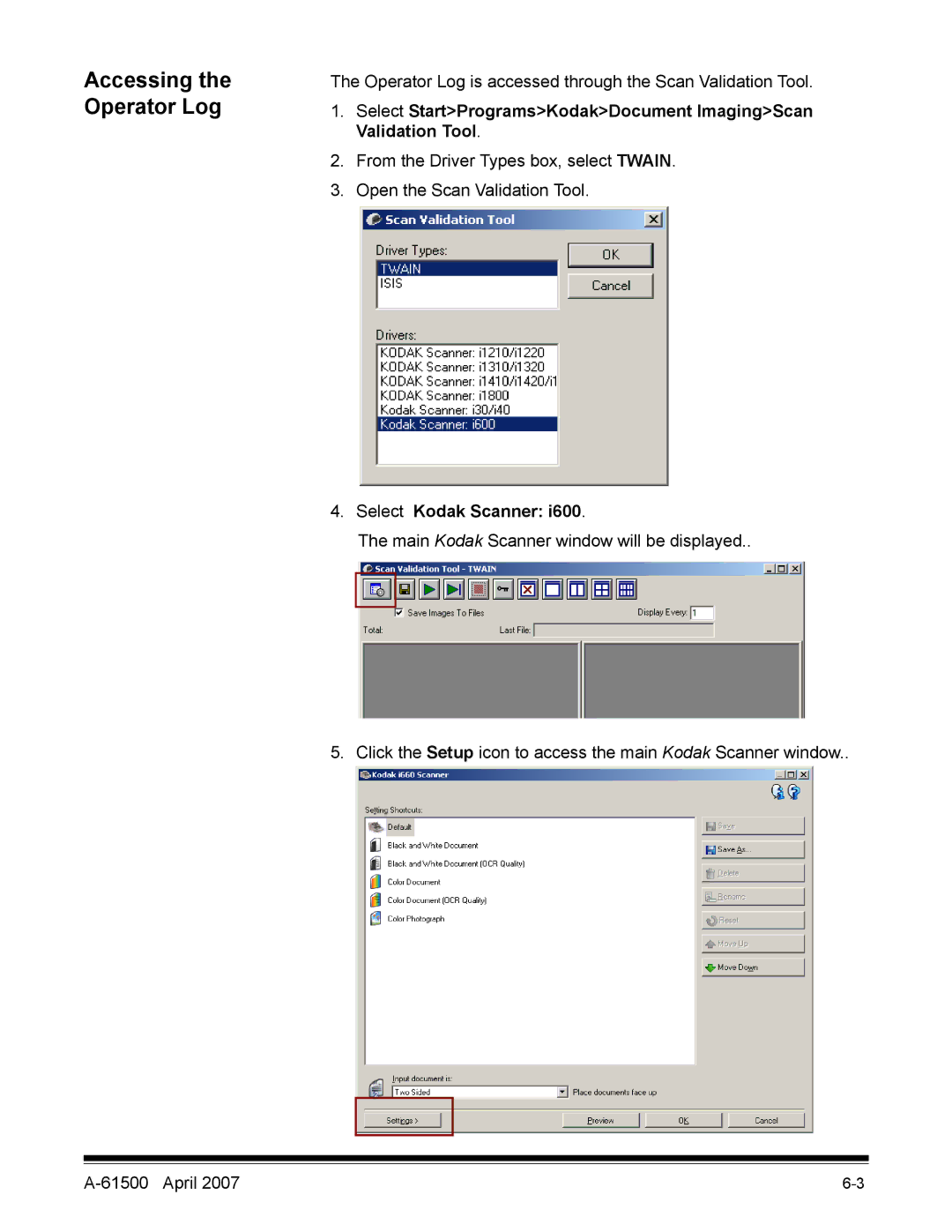 Kodak i600 Series manual Accessing the Operator Log, Select Kodak Scanner 