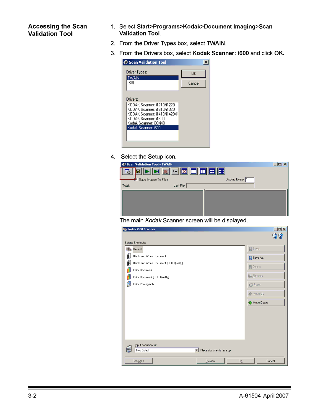 Kodak i600 manual Accessing the Scan, Validation ool, Select StartProgramsKodakDocument ImagingScan, Validation Tool 