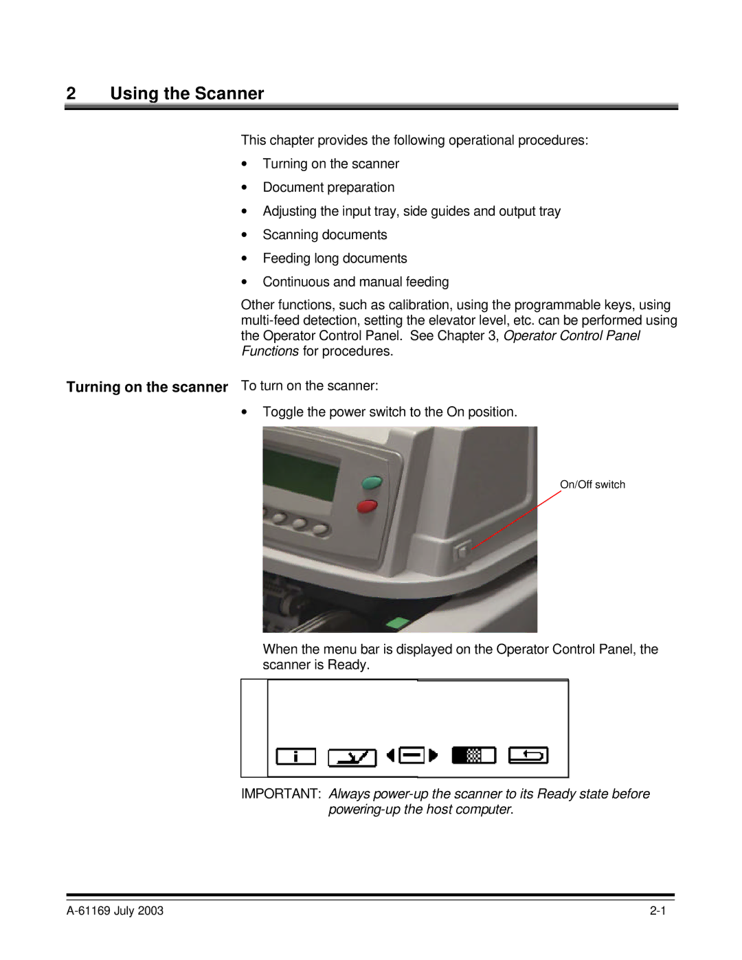 Kodak i800 Series manual Using the Scanner, Turning on the scanner To turn on the scanner 