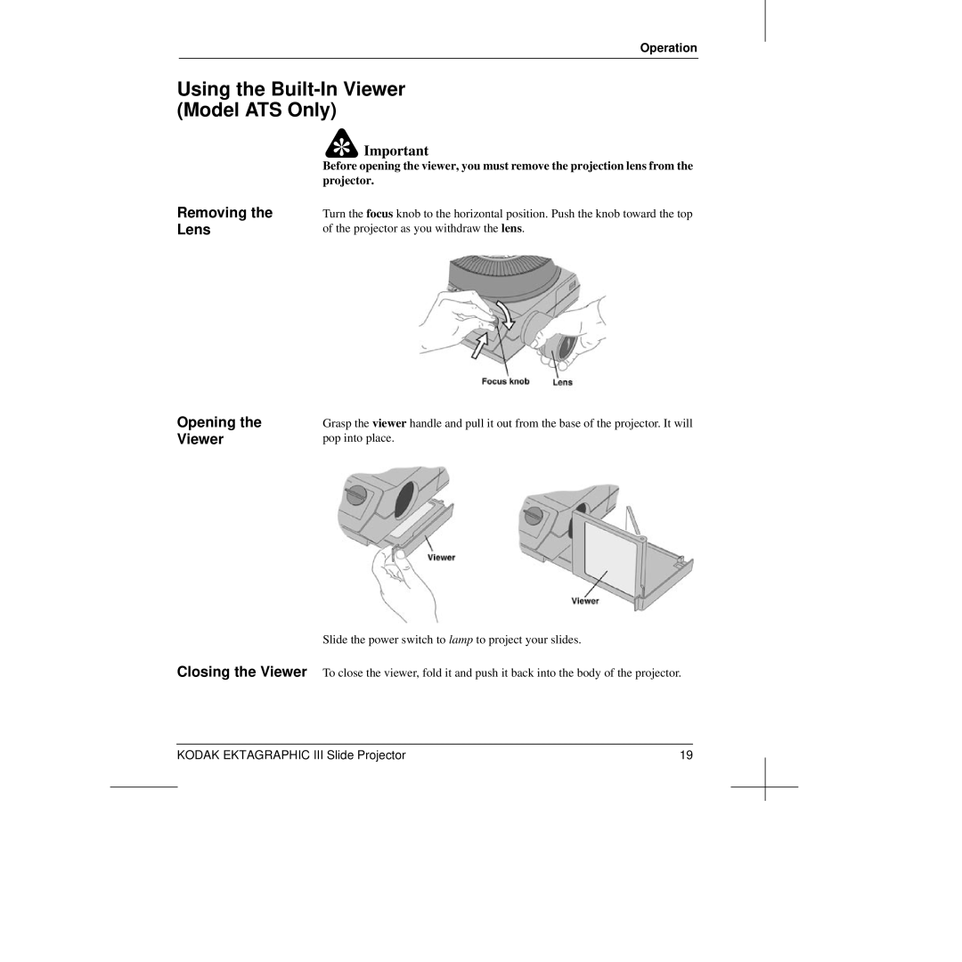 Kodak III manual Using the Built-In Viewer Model ATS Only, Removing the Lens, Opening the Viewer 