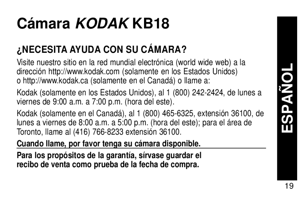 Kodak KB18 manual ¿NECESITA Ayuda CON SU CÁMARA?, Cuando llame, por favor tenga su cámara disponible 