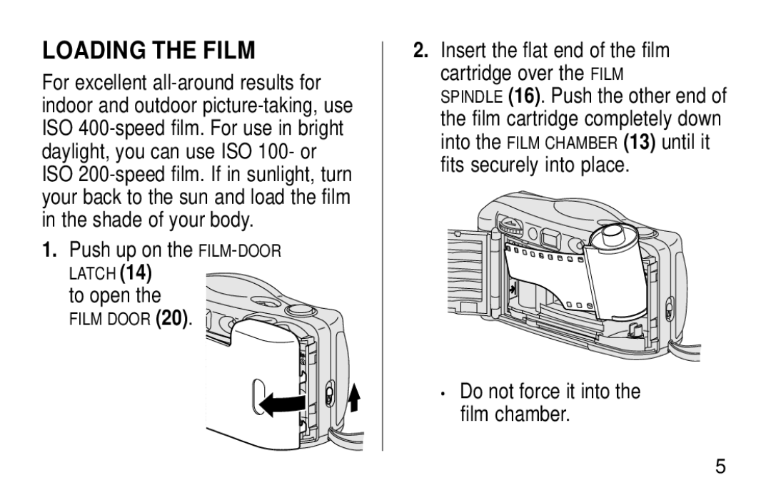 Kodak KB18 manual Loading the Film, Push up on the FILM-DOOR, Do not force it into the film chamber 