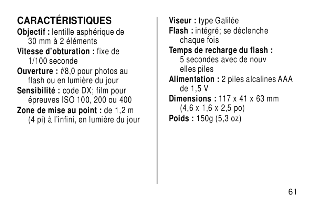 Kodak KB28 Caractéristiques, Objectif lentille asphérique de 30 mm à 2 éléments, Alimentation 2 piles alcalines AAA de 1,5 