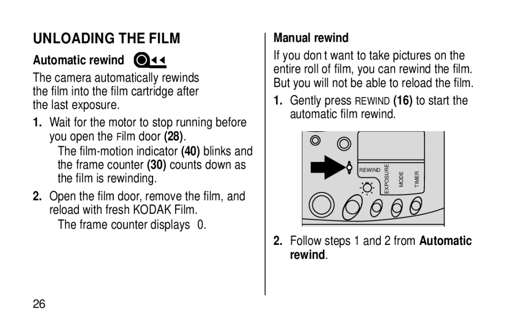 Kodak KE115 Zoom manual Unloading the Film, Manual rewind, Follow steps 1 and 2 from Automatic rewind 