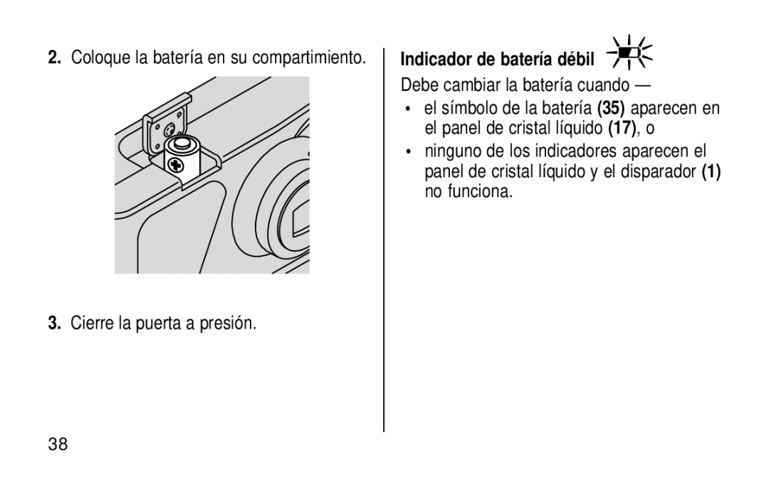 Kodak KE115 Zoom manual Cierre la puerta a presión, Indicador de batería débil, Debe cambiar la batería cuando 