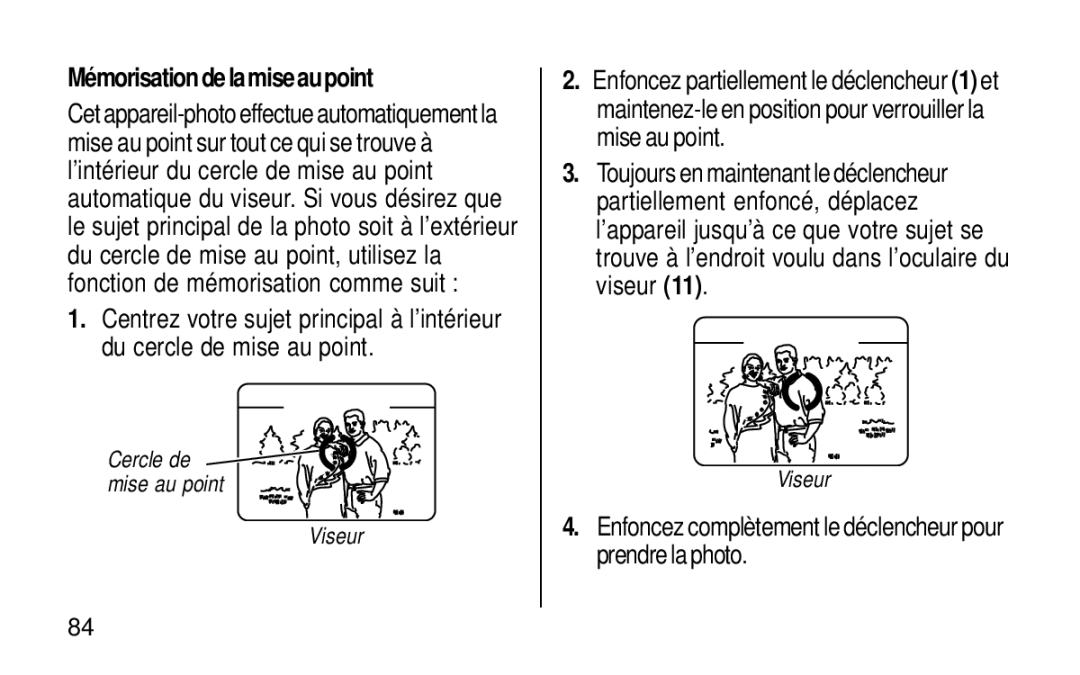 Kodak KE115 Zoom manual Mémorisationdelamiseaupoint, Enfoncez complètement le déclencheur pour prendre la photo 