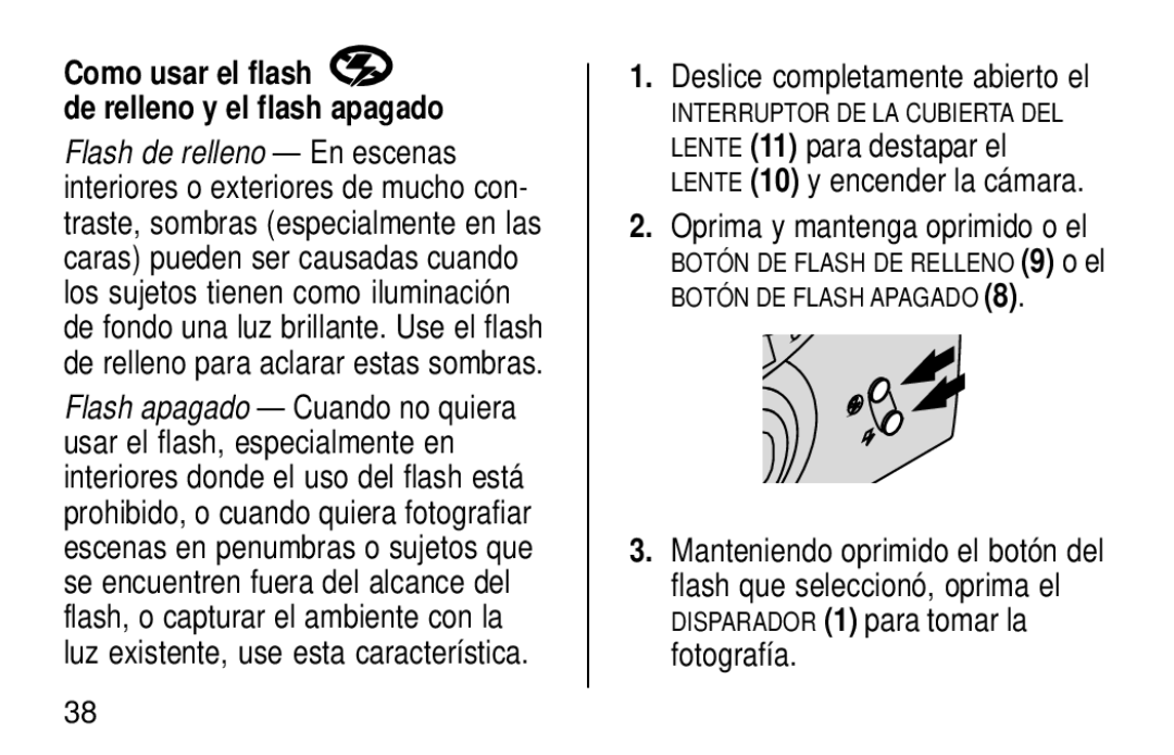 Kodak KE30 manual Como usar el flash De relleno y el flash apagado, Oprima y mantenga oprimido o el 