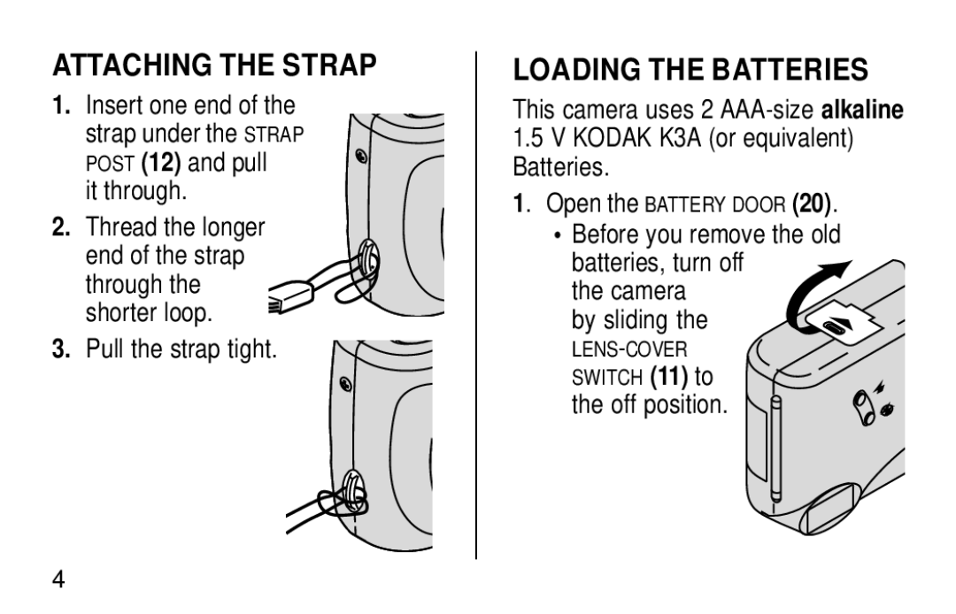 Kodak KE30 manual Attaching the Strap, Loading the Batteries, It through Thread the longer, Pull the strap tight 