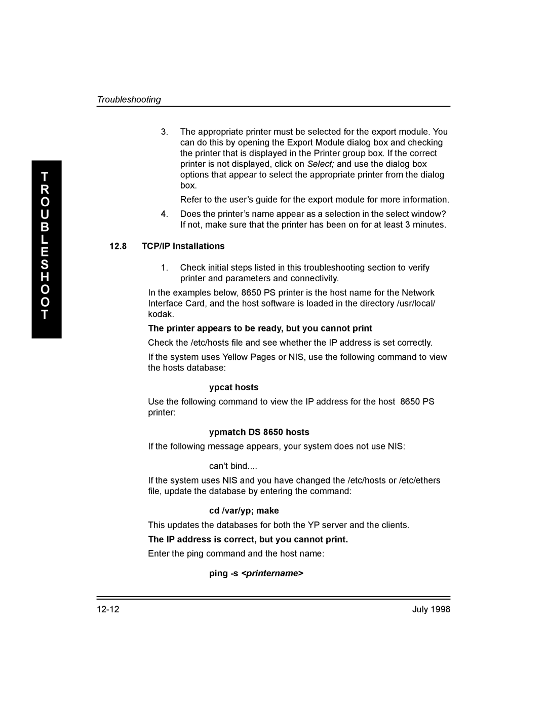 Kodak 3H0610 12.8 TCP/IP Installations, Printer appears to be ready, but you cannot print, Ypcat hosts, Cd /var/yp make 