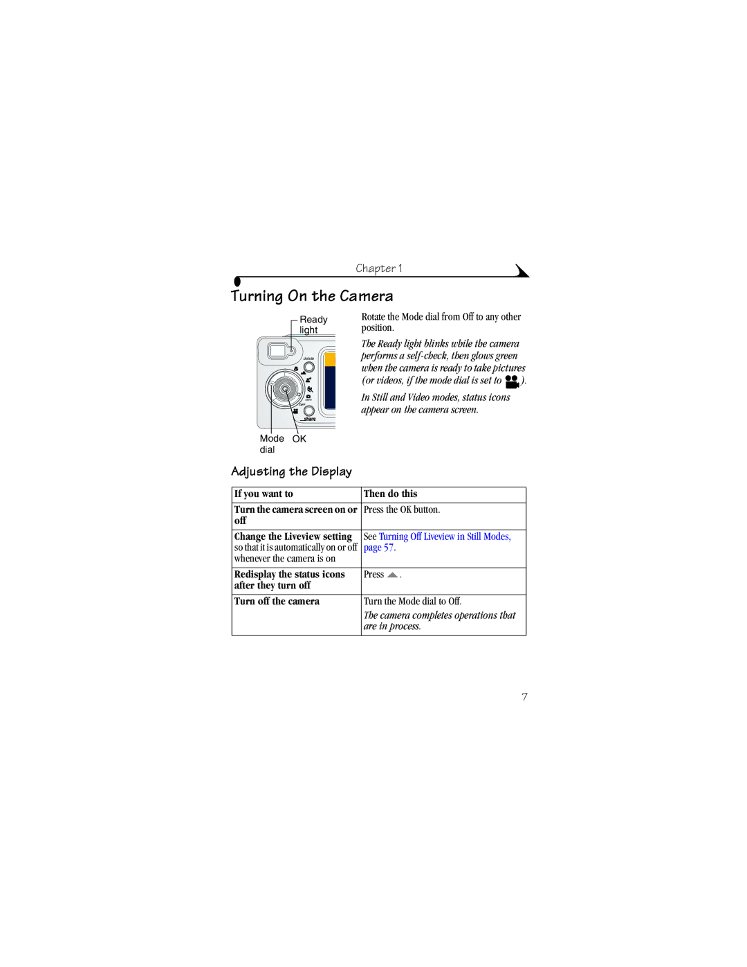 Kodak LS633 manual Turning On the Camera, Adjusting the Display, If you want to Then do this, Redisplay the status icons 