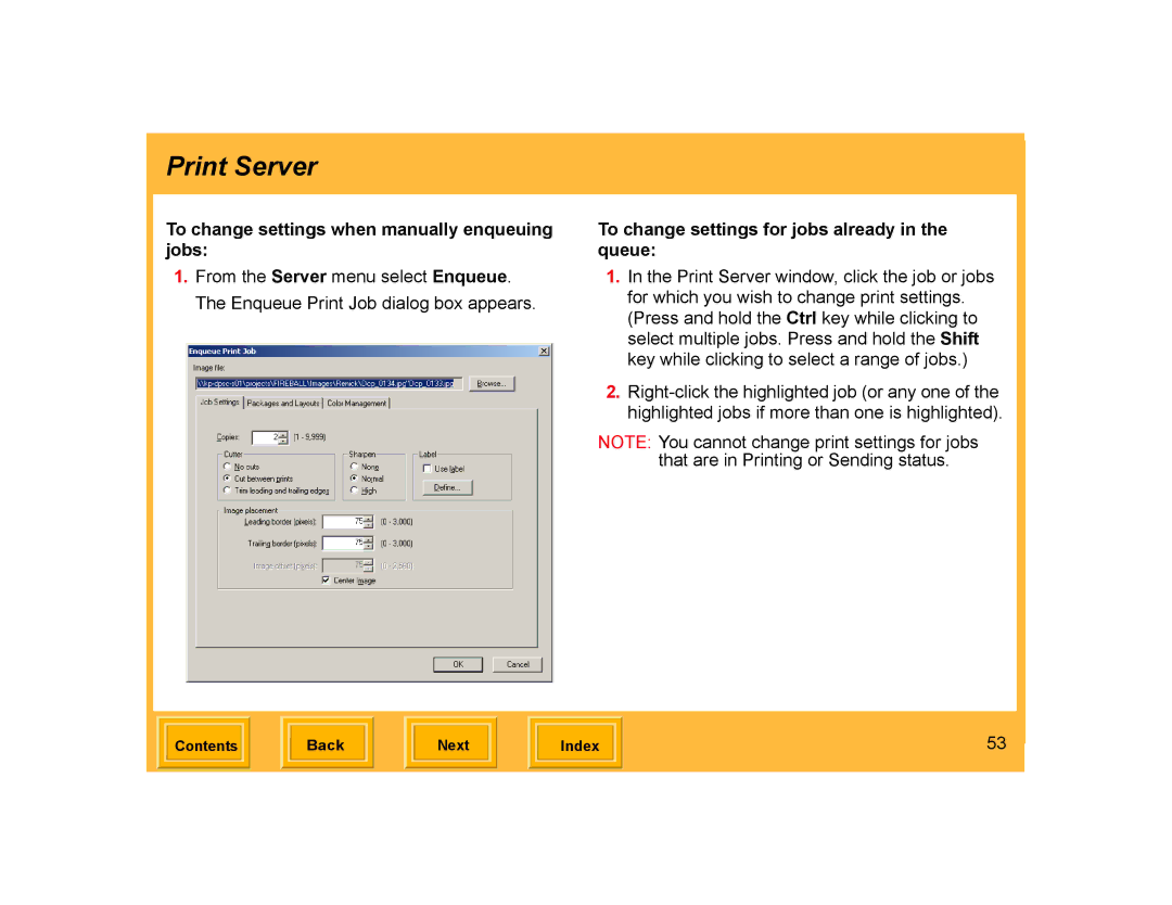 Kodak ML-500 To change settings when manually enqueuing jobs, To change settings for jobs already in the queue 