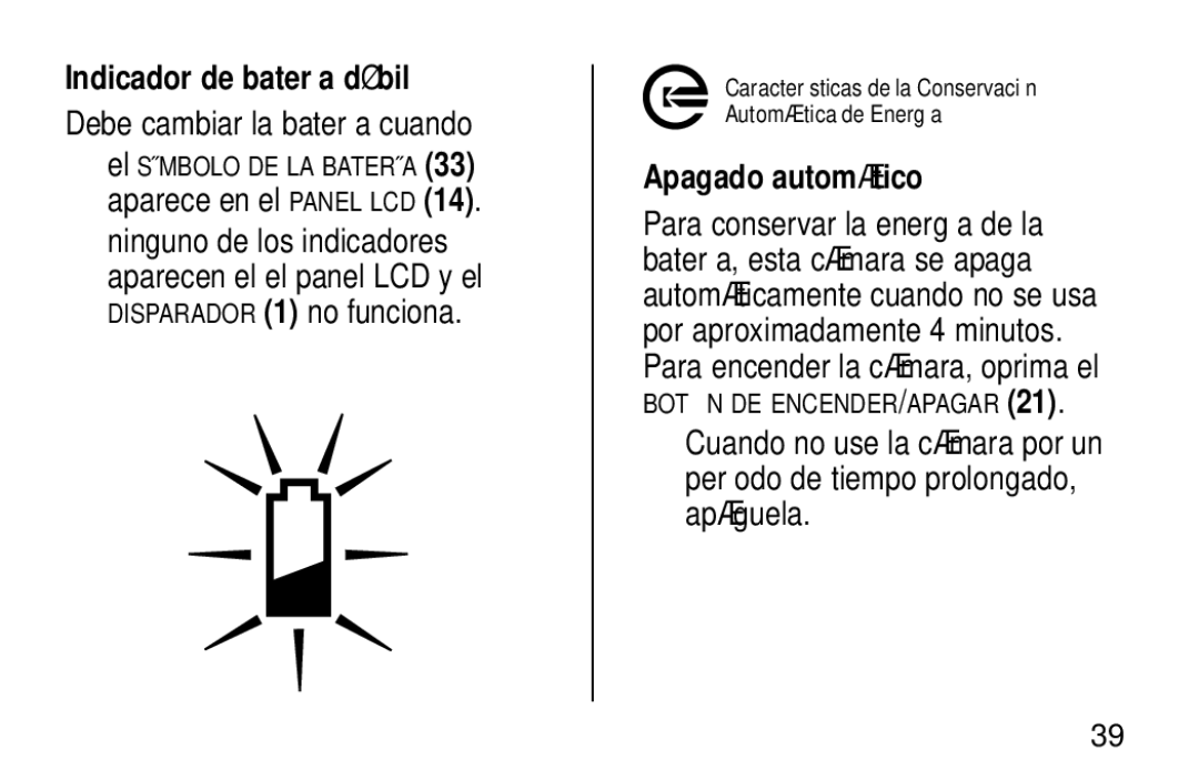 Kodak NY 14650 Indicador de batería débil, Debe cambiar la batería cuando, Aparece en el Panel LCD, Apagado automá tico 