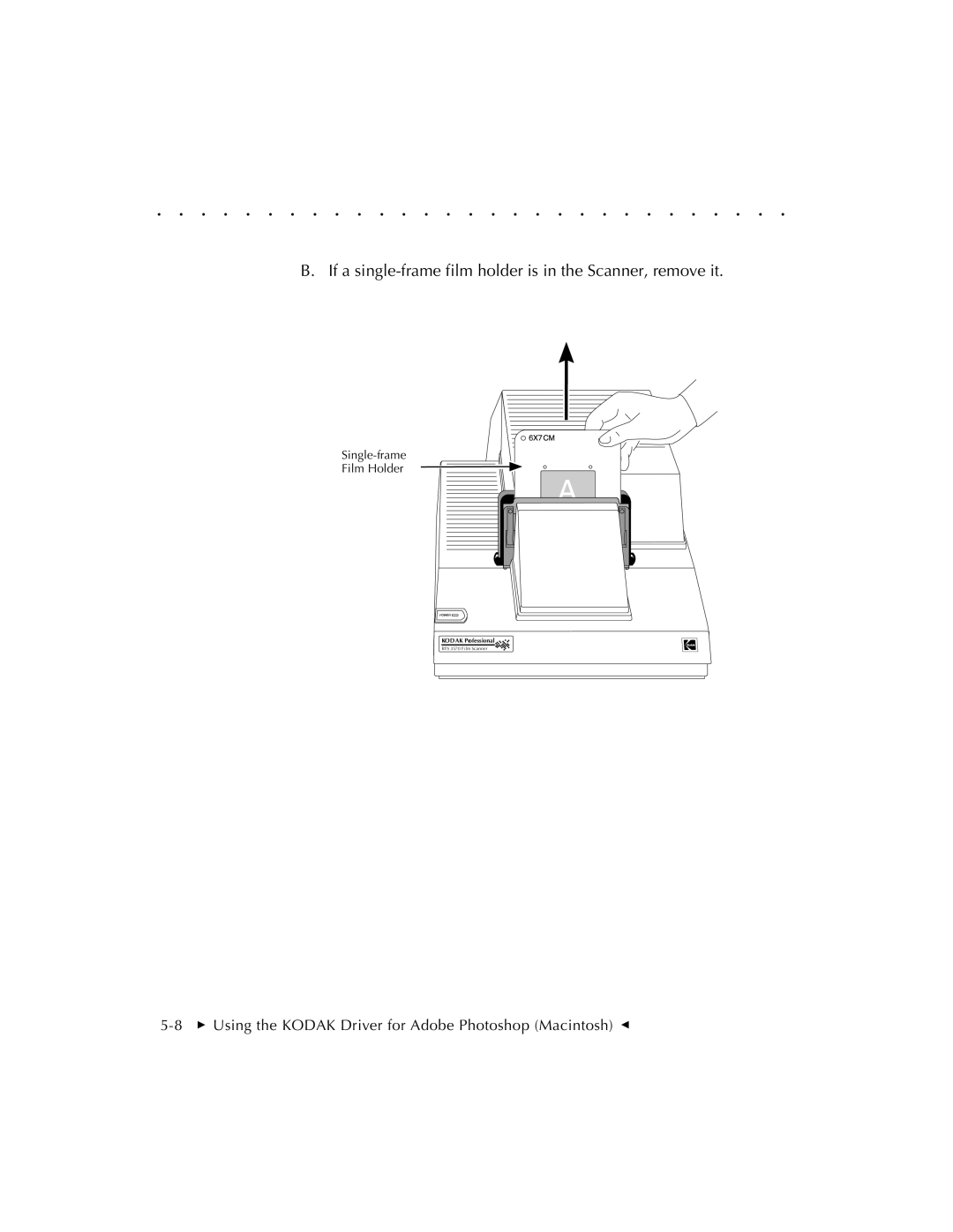 Kodak RFS 3570 user manual If a single-frame film holder is in the Scanner, remove it 