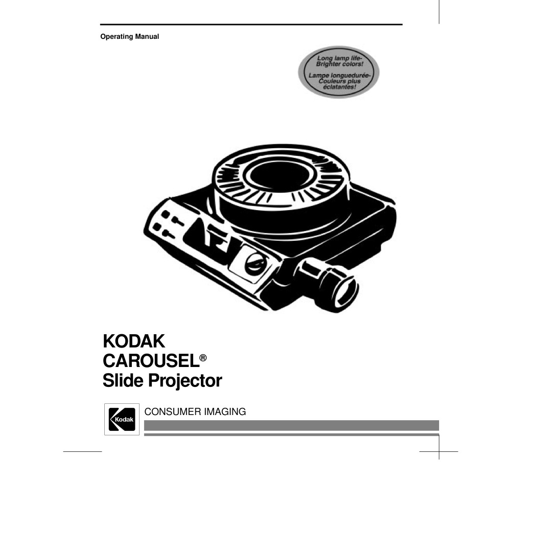 Kodak manual Consumer Imaging, KODAK CAROUSEL Slide Projector, Operating Manual 
