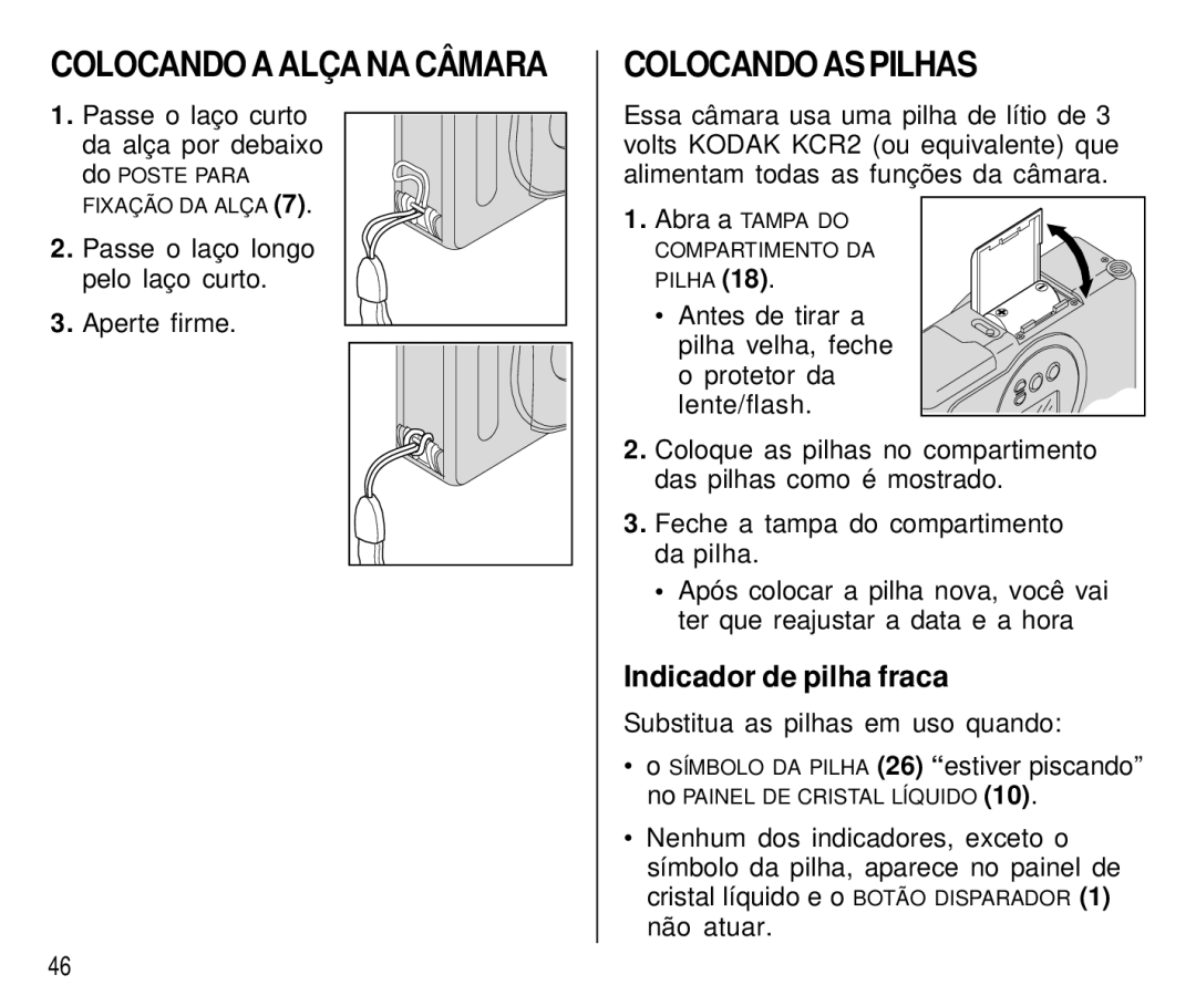 Kodak T550 manual Colocando a Alça NA Câmara, Colocando AS Pilhas, Indicador de pilha fraca 