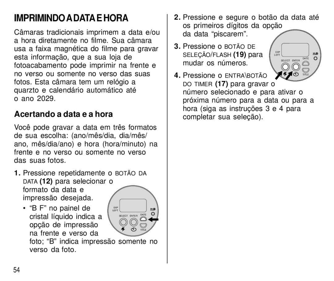 Kodak T550 manual Imprimindo Adatae Hora, Acertando a data e a hora, Opção de impressão, Mudar os números 