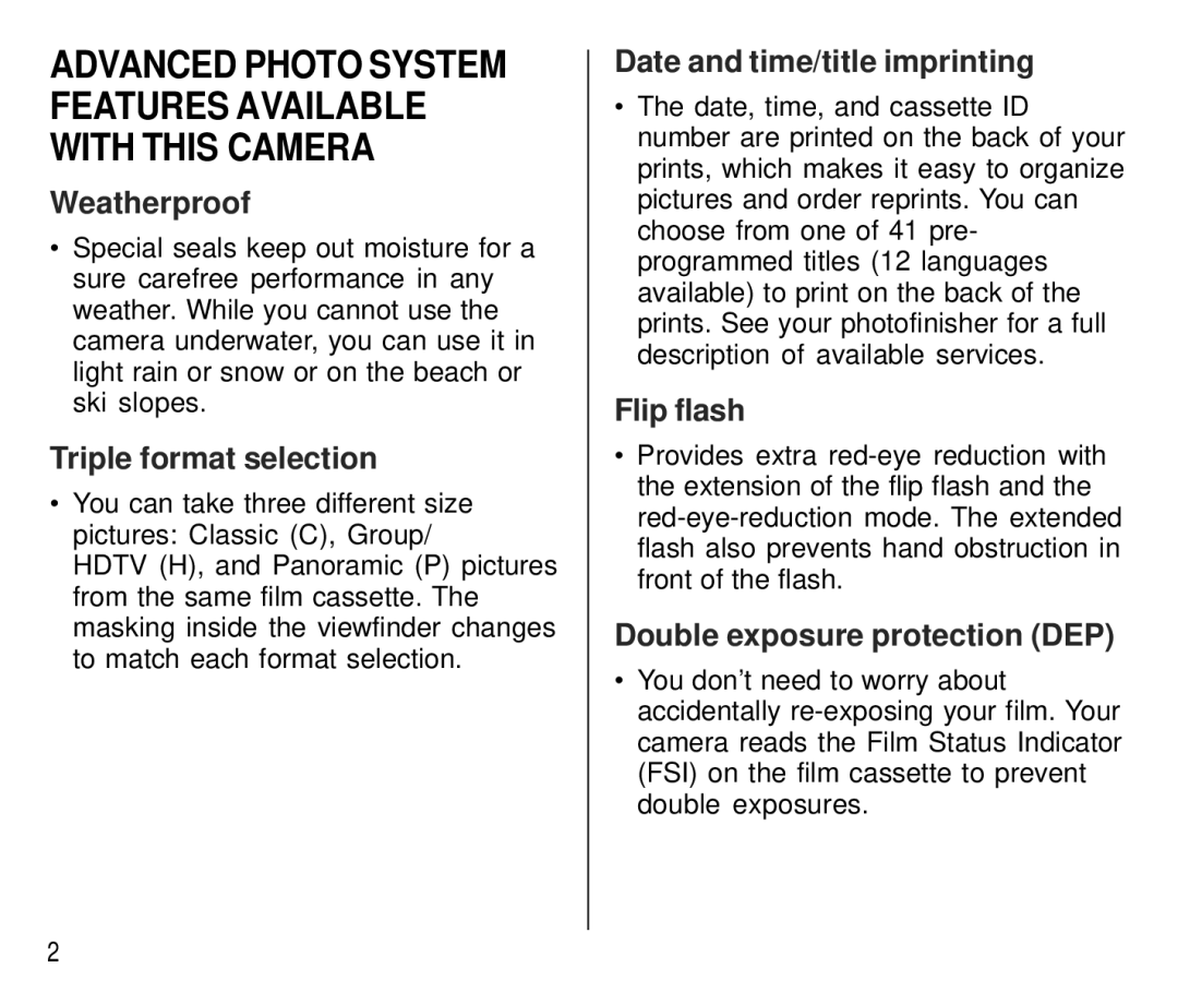 Kodak T700 manual Weatherproof, Triple format selection, Date and time/title imprinting, Flip flash 