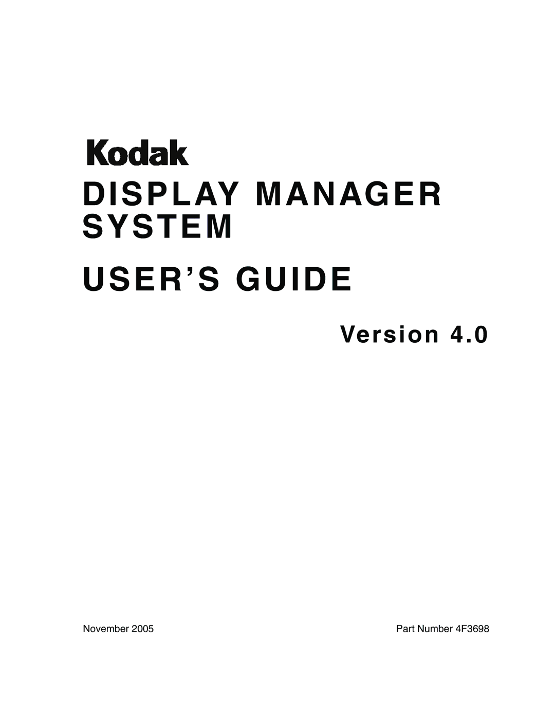 Kodak 4F3698, VERSION 4.0 manual Display Manager System USER’S Guide 