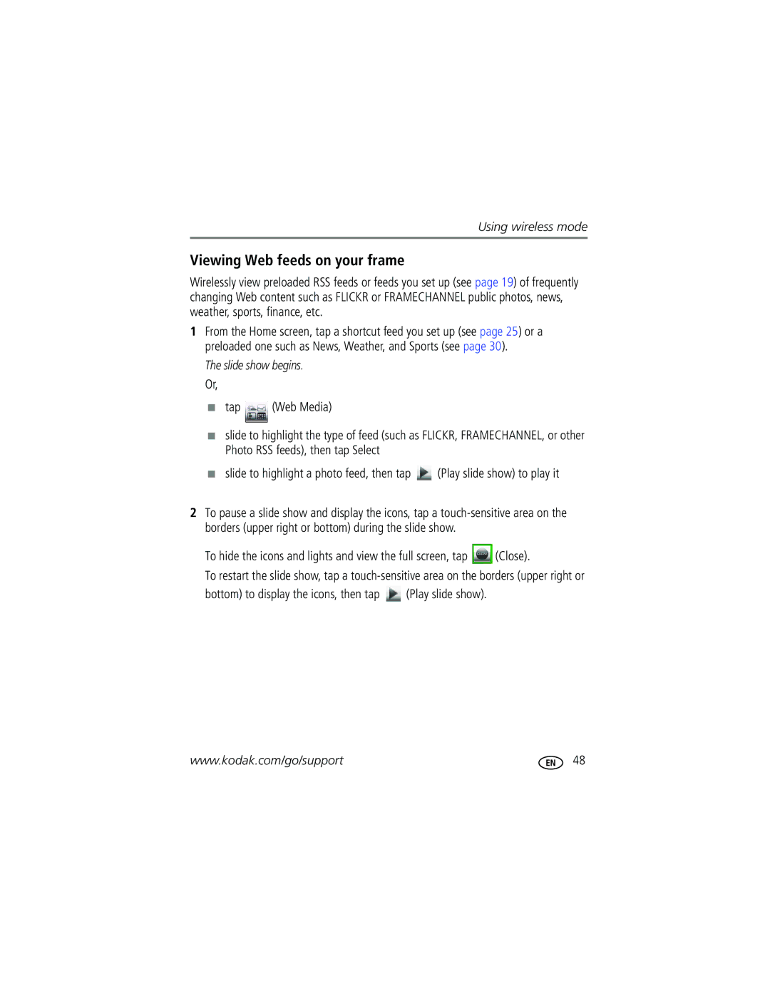 Kodak W1020, W820 manual Viewing Web feeds on your frame, Slide show begins. Or, Tap Web Media 