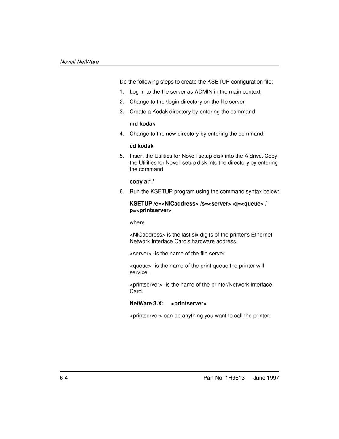 Kodak XLS 8400 setup guide Copy a, Ksetup /e=NICaddress /s=server /q=queue / p=printserver, NetWare 3.X printserver 