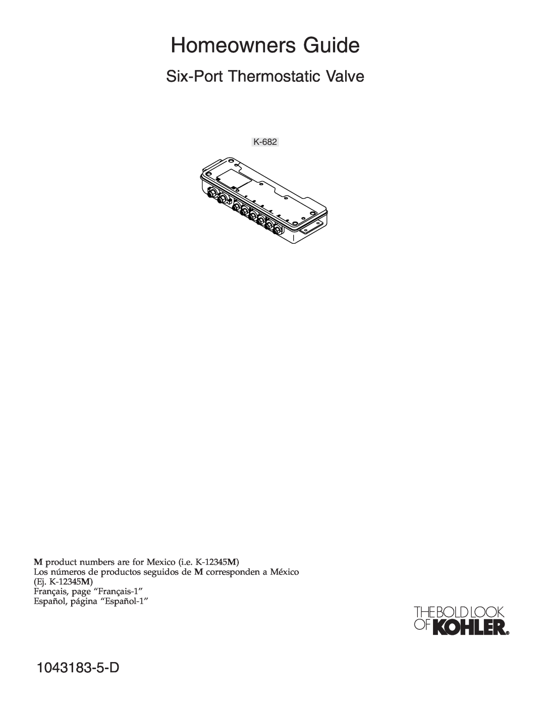 Kohler 1043183-5-D manual Homeowners Guide, Six-PortThermostatic Valve, K-682 