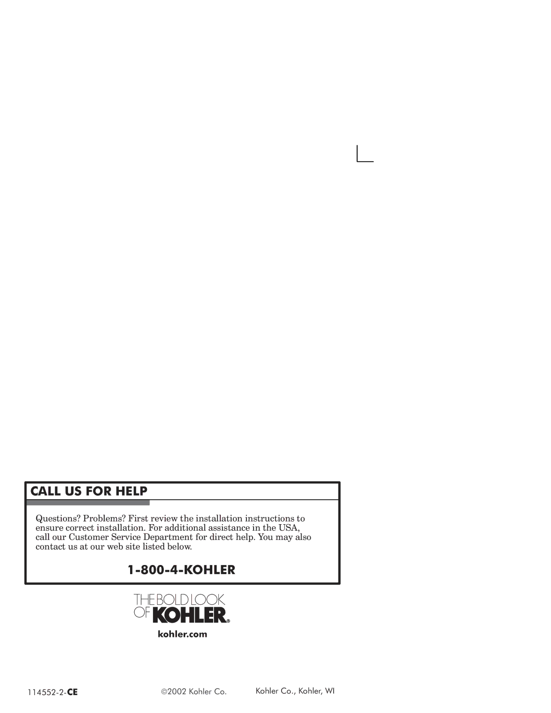 Kohler 114522-2-CE manual Call US for Help 