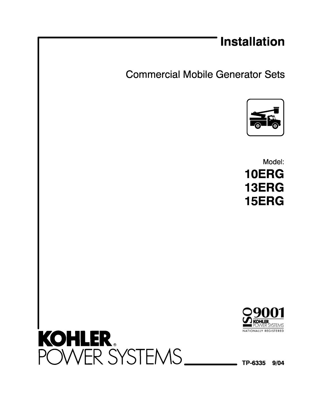 Kohler manual Model, TP-6335 9/04, Installation, 10ERG 13ERG 15ERG, Commercial Mobile Generator Sets 