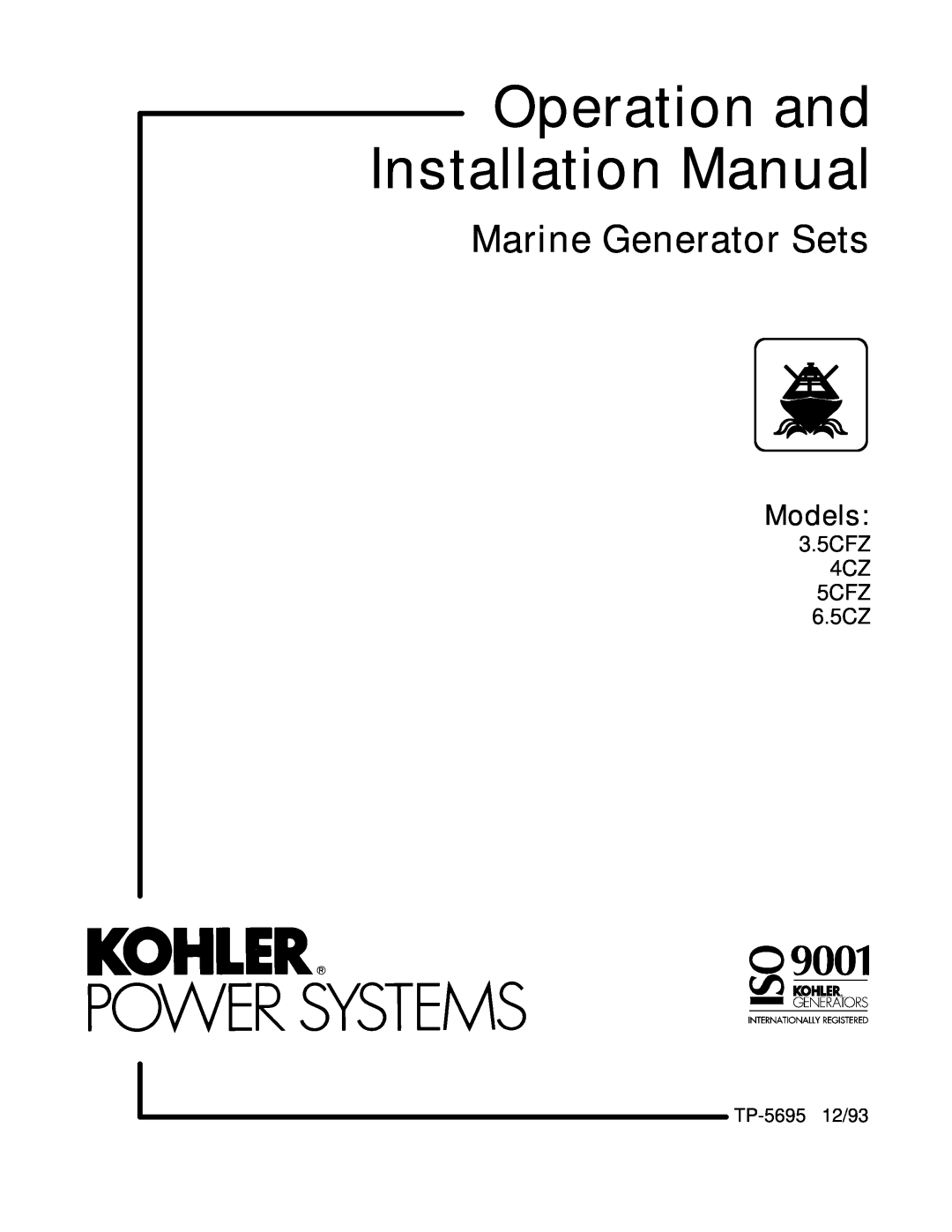 Kohler 3.5CFZ, 4CZ, 5CFZ, 6.5CZ installation manual Marine Generator Sets, Models, 3.5CFZ 4CZ 5CFZ 6.5CZ, TP-5695 12/93 