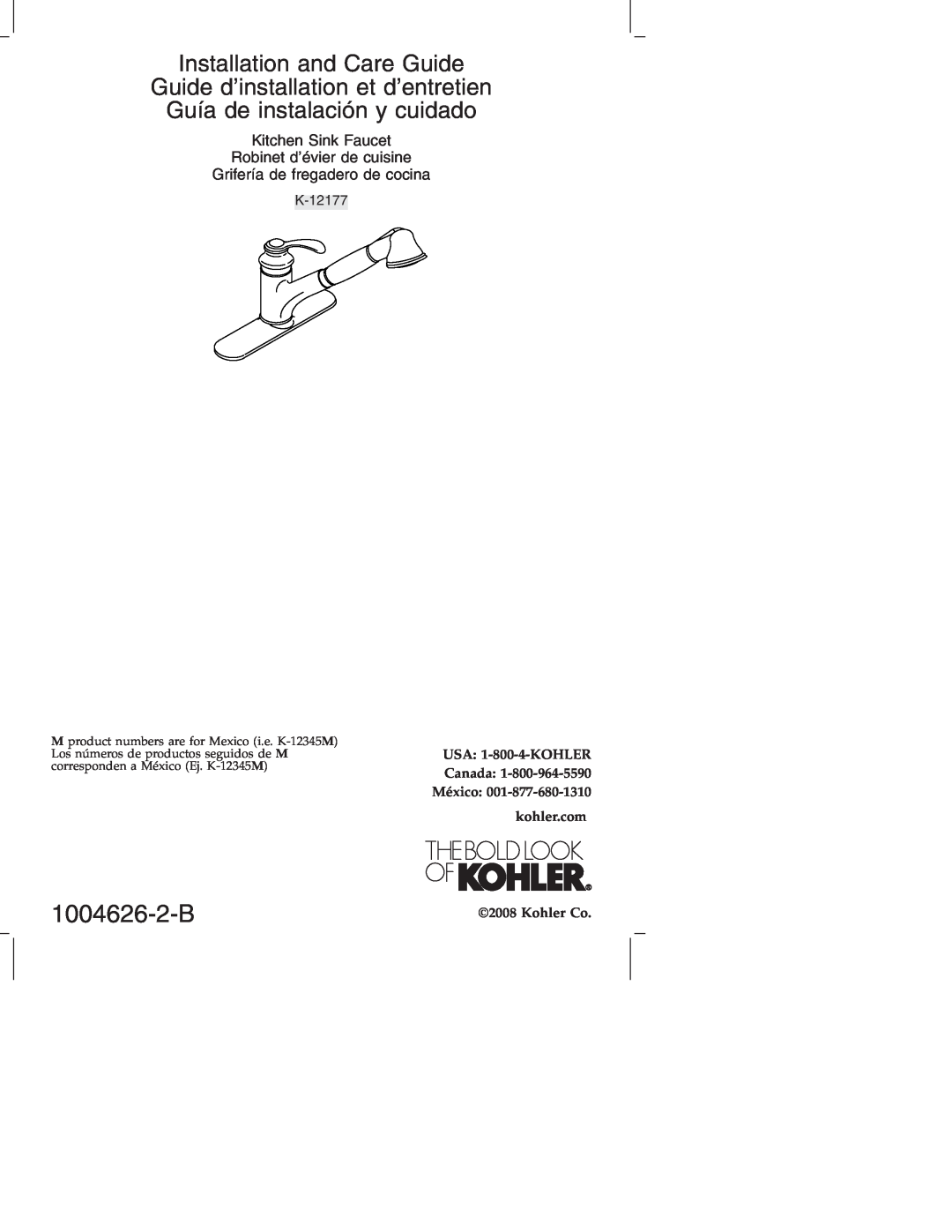 Kohler K-12177 manual 1004626-2-B, Installation and Care Guide, Kitchen Sink Faucet Robinet d’évier de cuisine 