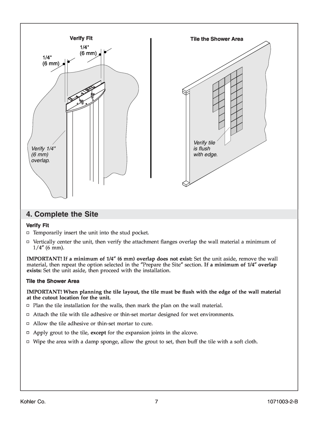 Kohler 1071003-2-B, K-1840 manual Complete the Site, Verify Fit, Tile the Shower Area, Verify 1/4 6 mm overlap 