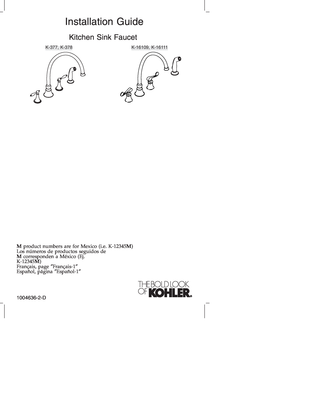 Kohler manual 1004636-2-D, Installation Guide, Kitchen Sink Faucet, K-377, K-378, K-16109, K-16111 