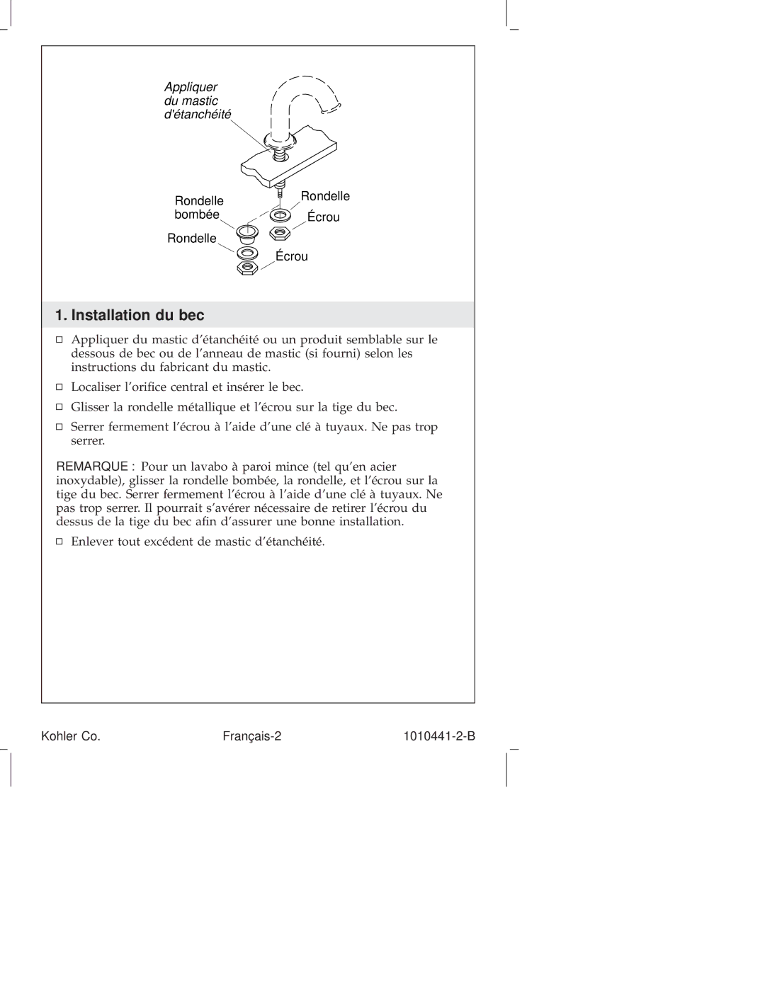 Kohler K-325, K-6811, K-610, K-310, K-280, K-223, K-224, K-6954, K-8215, K-16104, K-108, K-16102 manual Installation du bec 