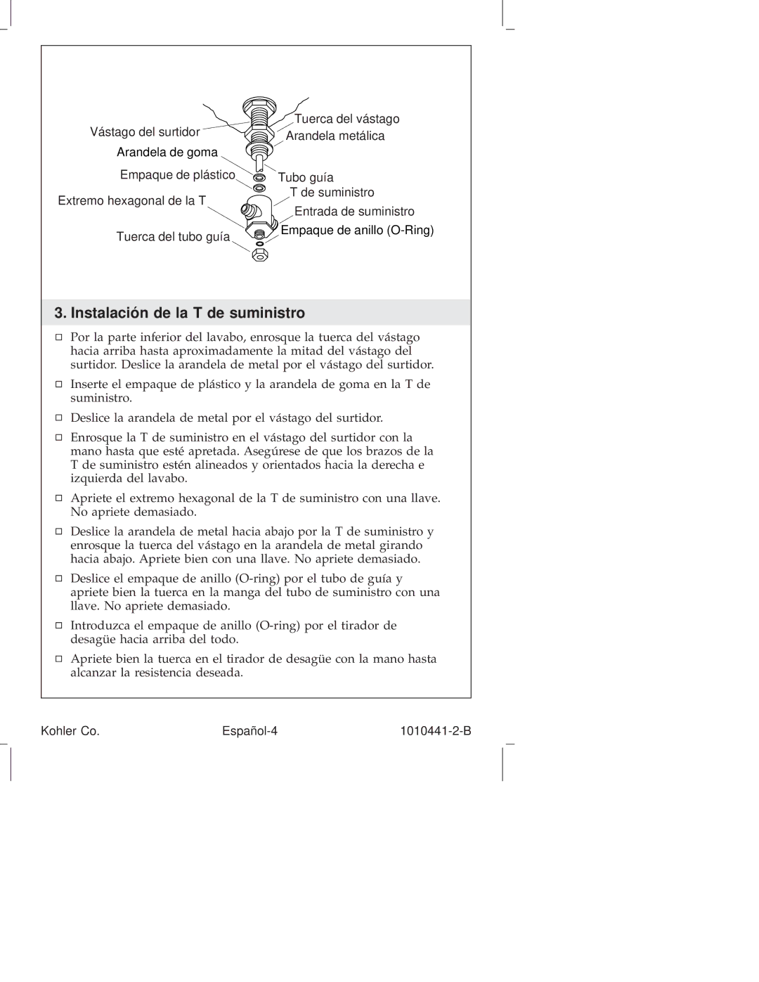 Kohler K-223, K-6811, K-610, K-310, K-325, K-280, K-224, K-6954, K-8215, K-16104, K-108, K-16102 Instalación de la T de suministro 