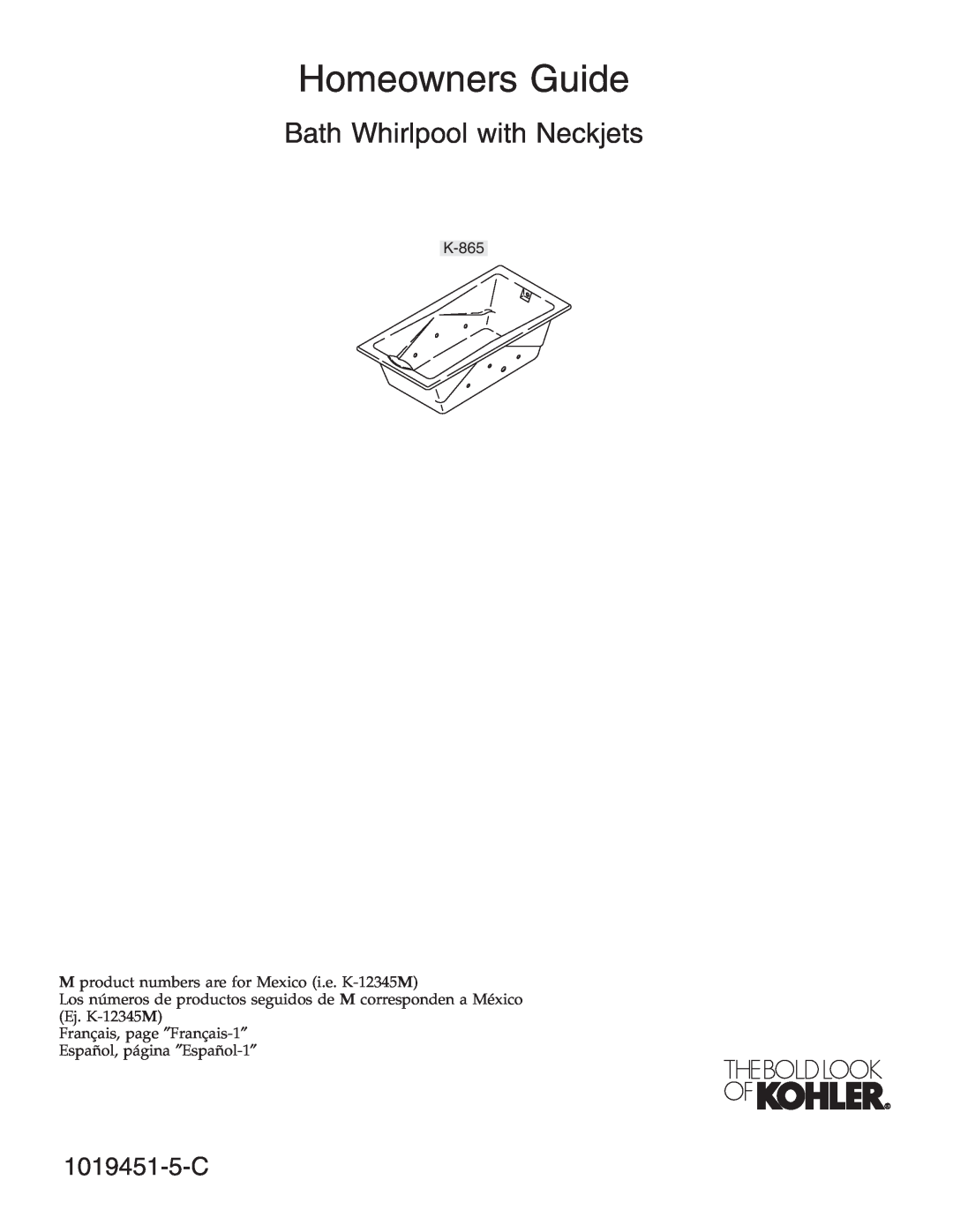 Kohler K-865 manual Homeowners Guide, Bath Whirlpool with Neckjets, 1019451-5-C 