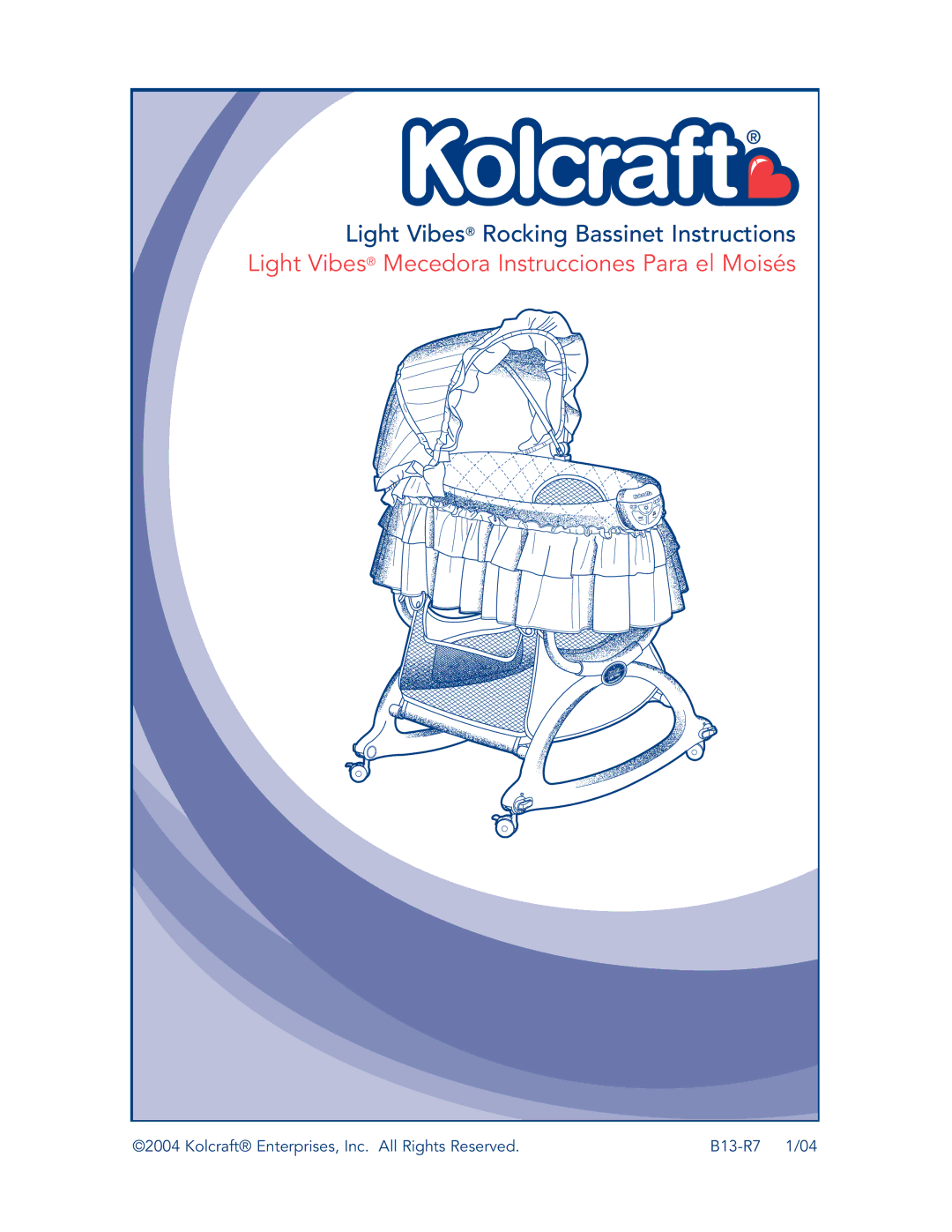 Kolcraft manual Kolcraft Enterprises, Inc. All Rights Reserved B13-R7 1/04 