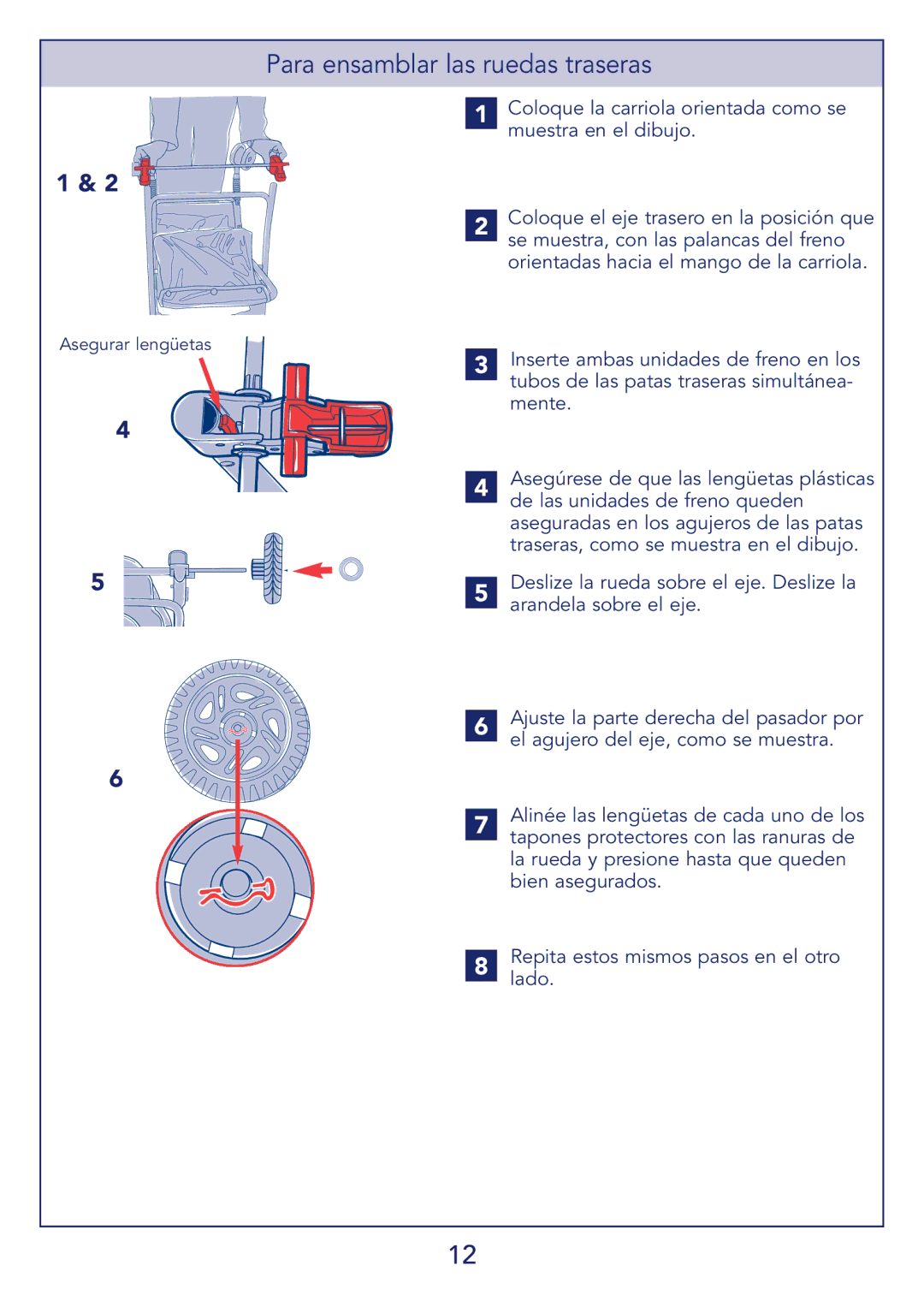 Kolcraft S51-T manual Para ensamblar las ruedas traseras, Coloque la carriola orientada como se muestra en el dibujo 