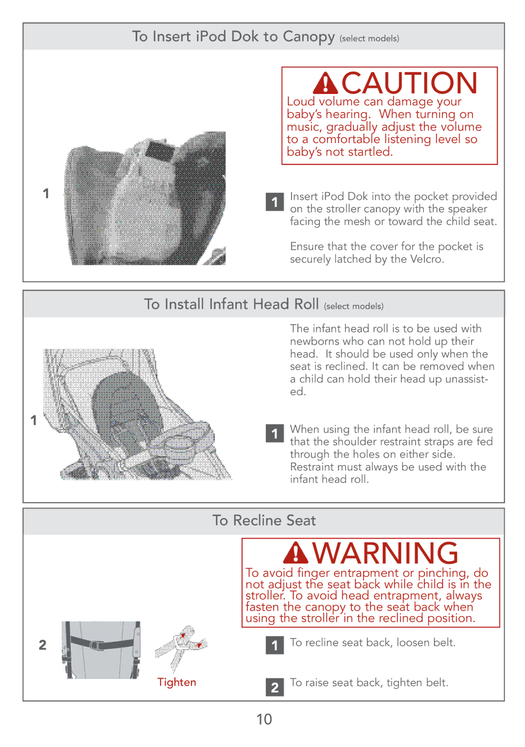 Kolcraft S67-T 4/07 To Insert iPod Dok to Canopy select models, To Install Infant Head Roll select models, To Recline Seat 