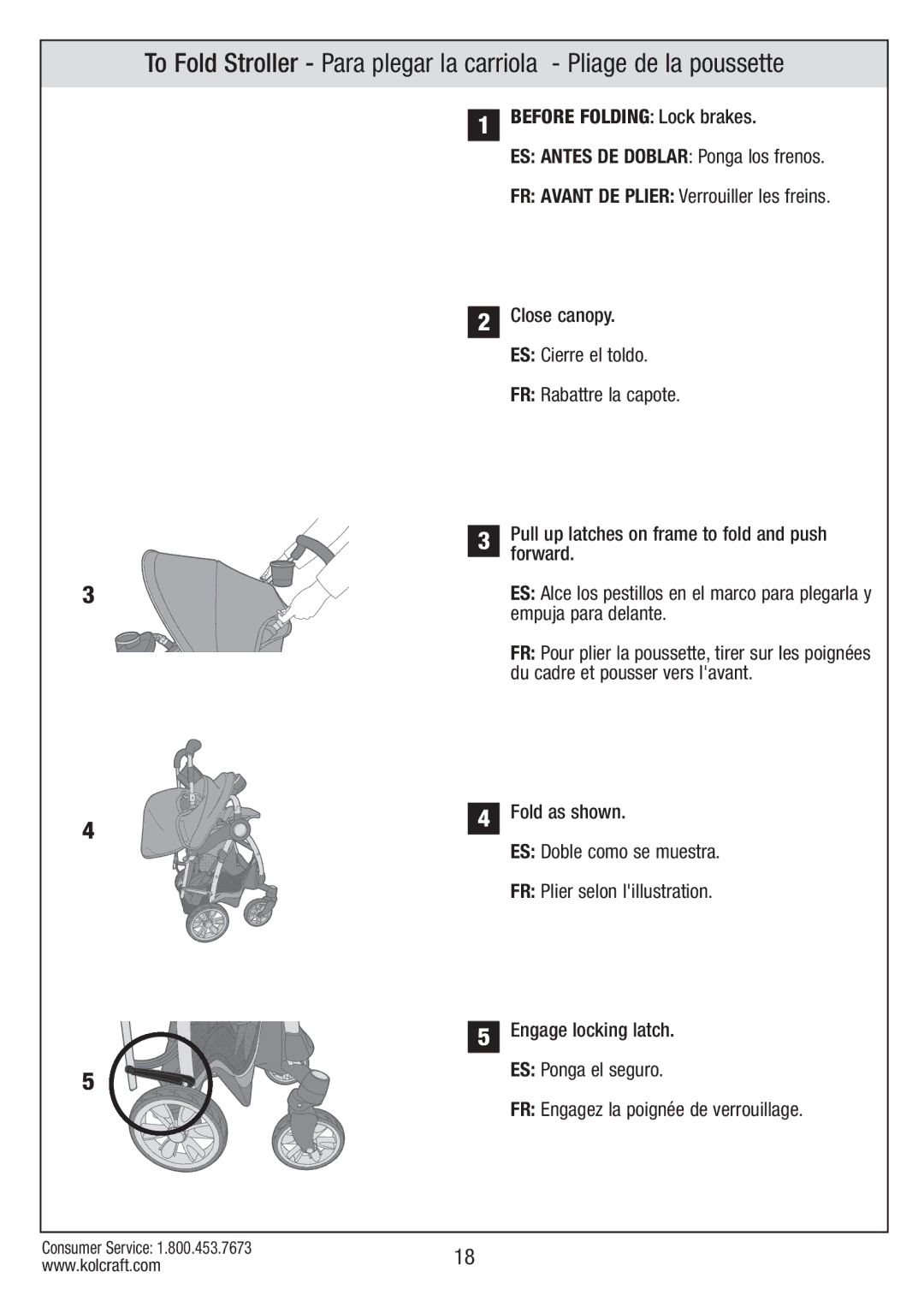 Kolcraft S67-T-R1 Before Folding Lock brakes, FR Avant DE Plier Verrouiller les freins, Close canopy. ES Cierre el toldo 