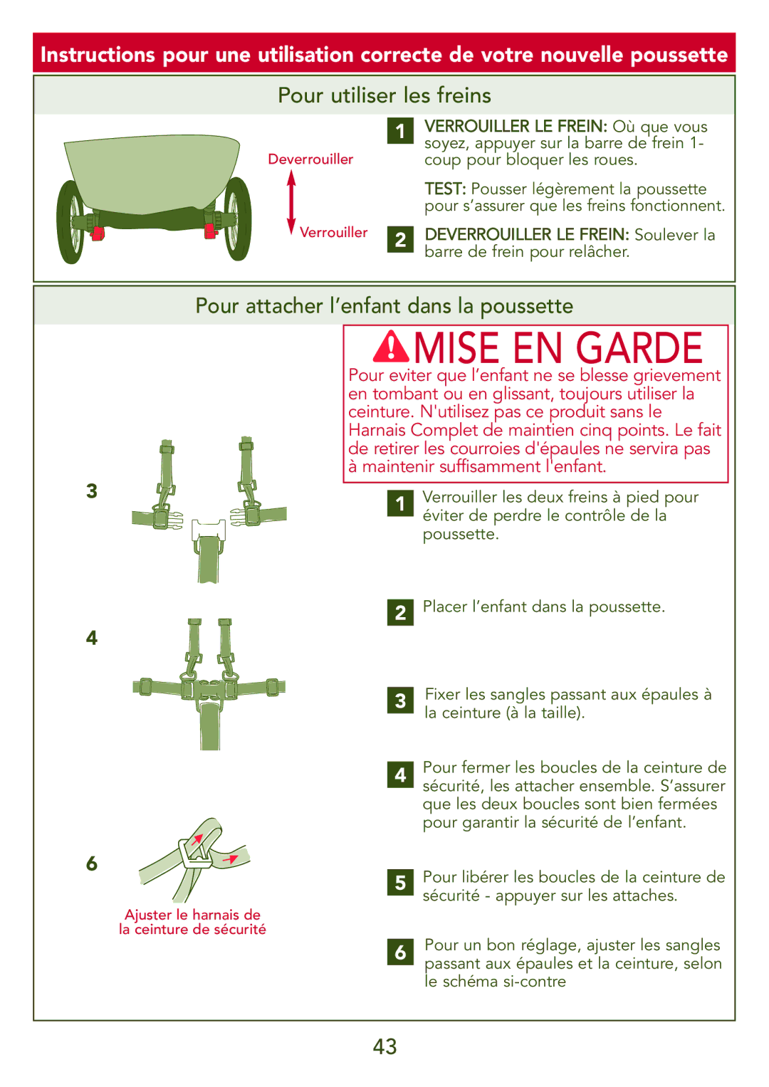 Kolcraft S77-T-R3 Pour utiliser les freins, Pour attacher l’enfant dans la poussette, La ceinture à la taille 