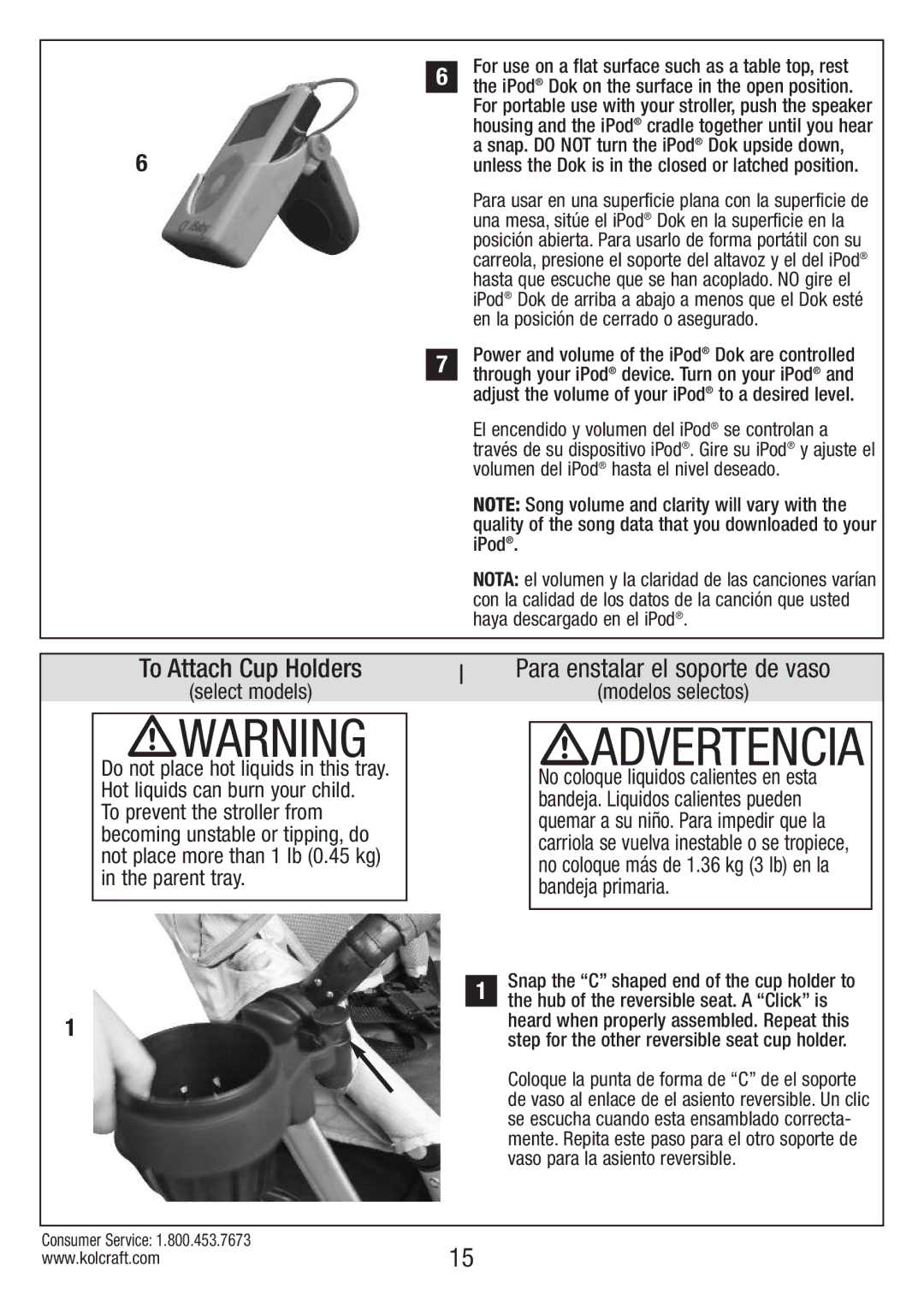 Kolcraft S82-R2 instruction sheet To Attach Cup Holders, Snap the C shaped end of the cup holder to 