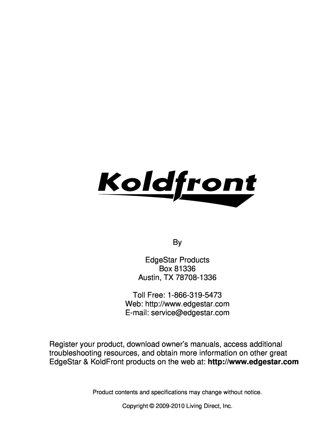 KoldFront KIM202W owner manual By EdgeStar Products Box Austin, TX Toll Free, Copyright 2009-2010Living Direct, Inc 