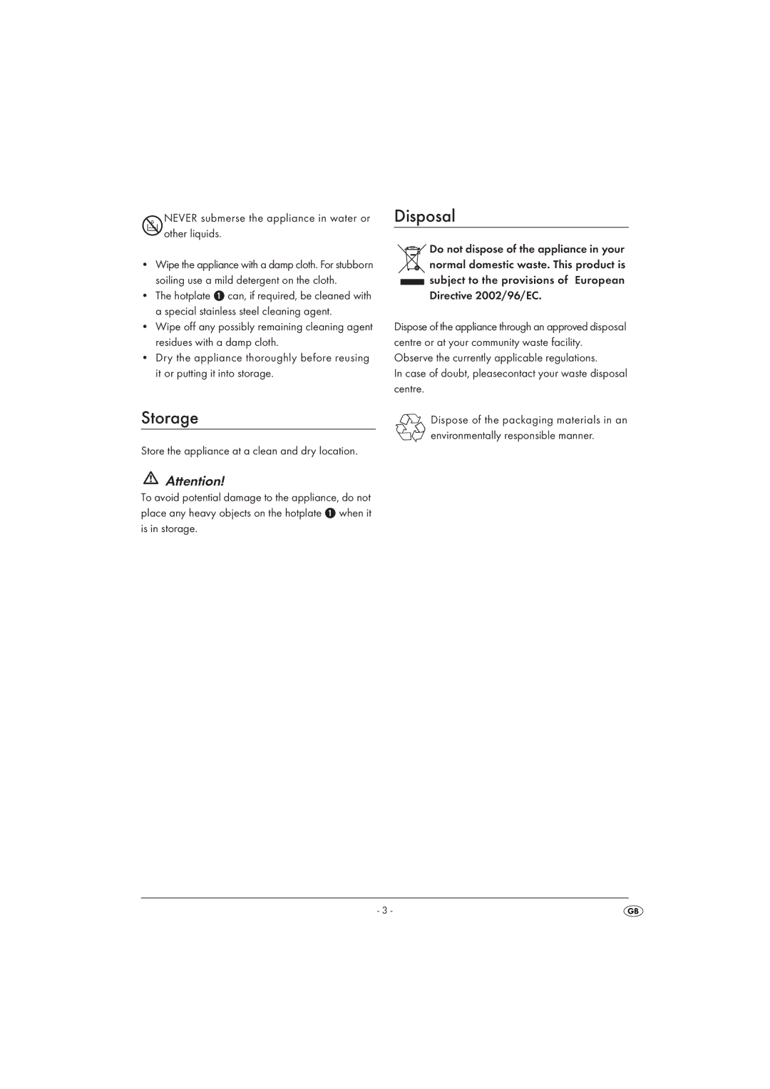 Kompernass D-44867 operating instructions Storage, Disposal, Never submerse the appliance in water or other liquids 