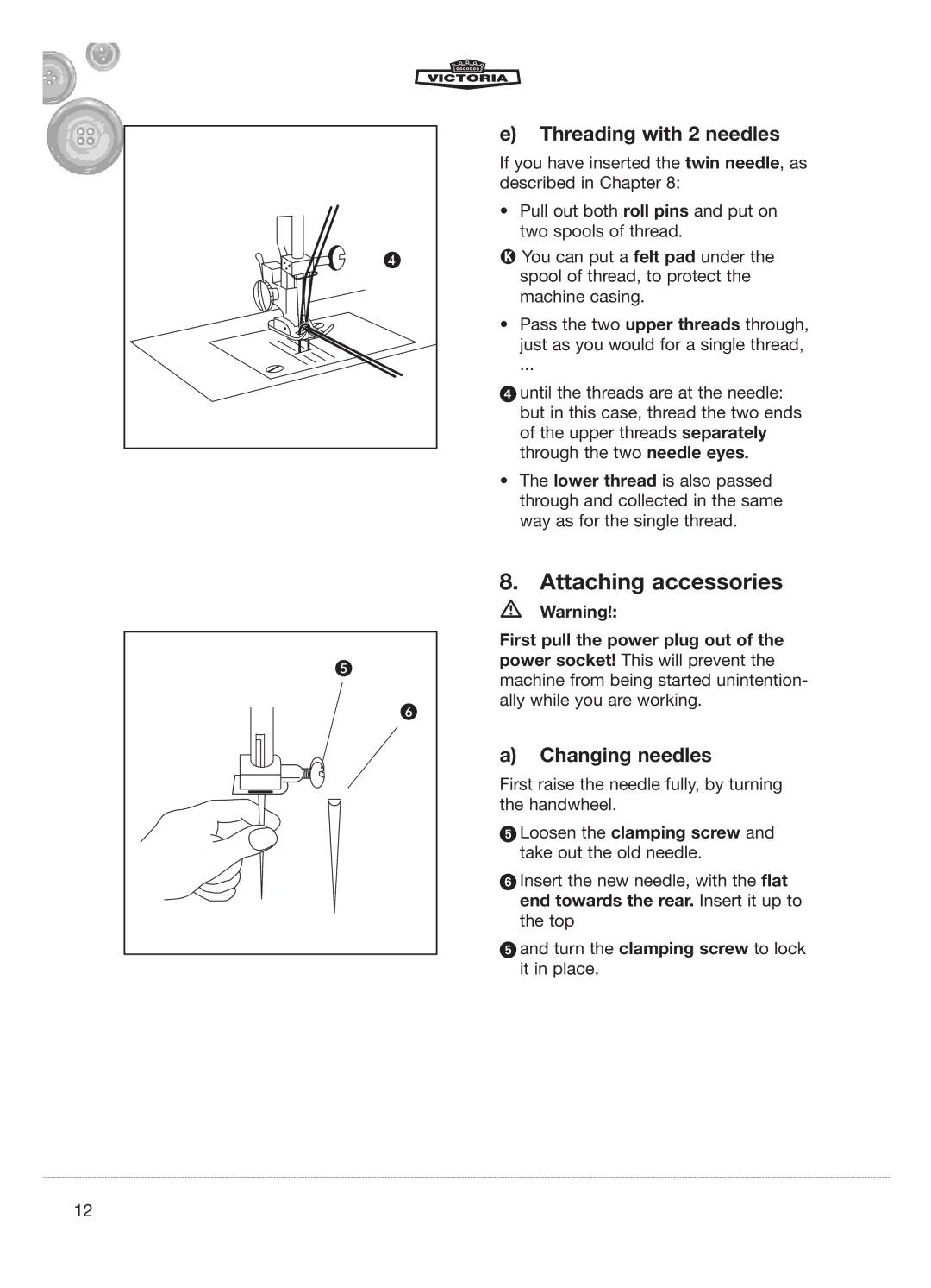 Kompernass E-2073 manual Attaching accessories, Threading with 2 needles, Changing needles 