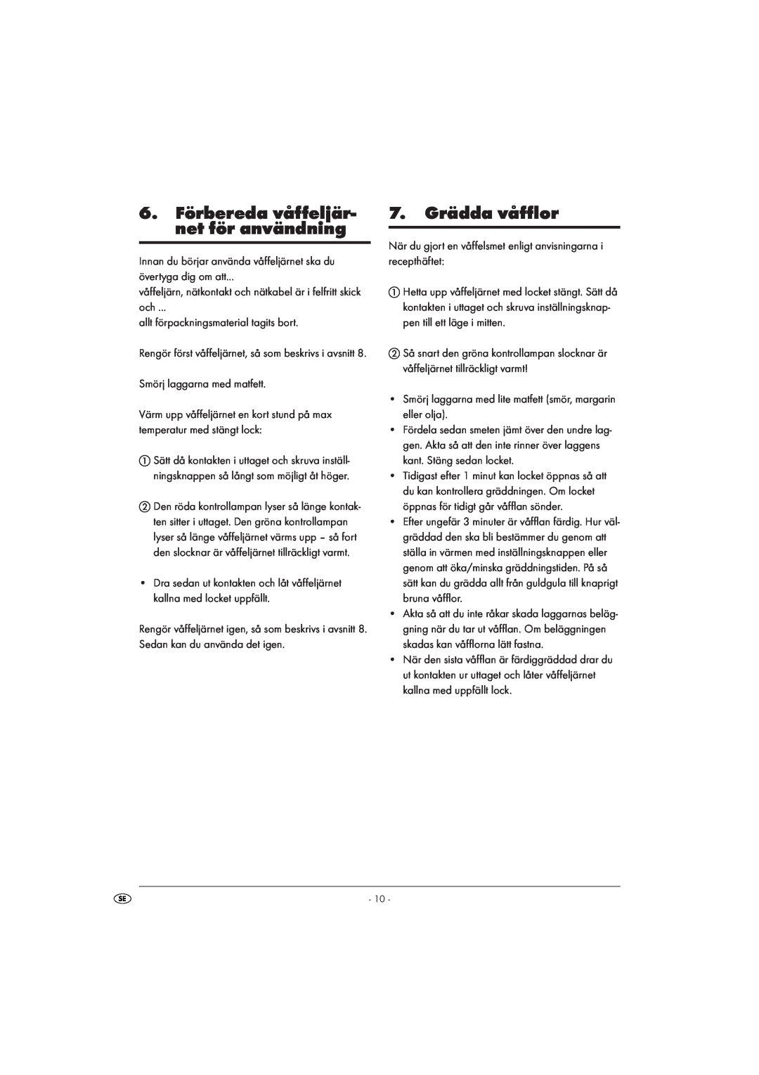 Kompernass KH 1105 manual 6.Förbereda våffeljär- net för användning, 7.Grädda våfflor 