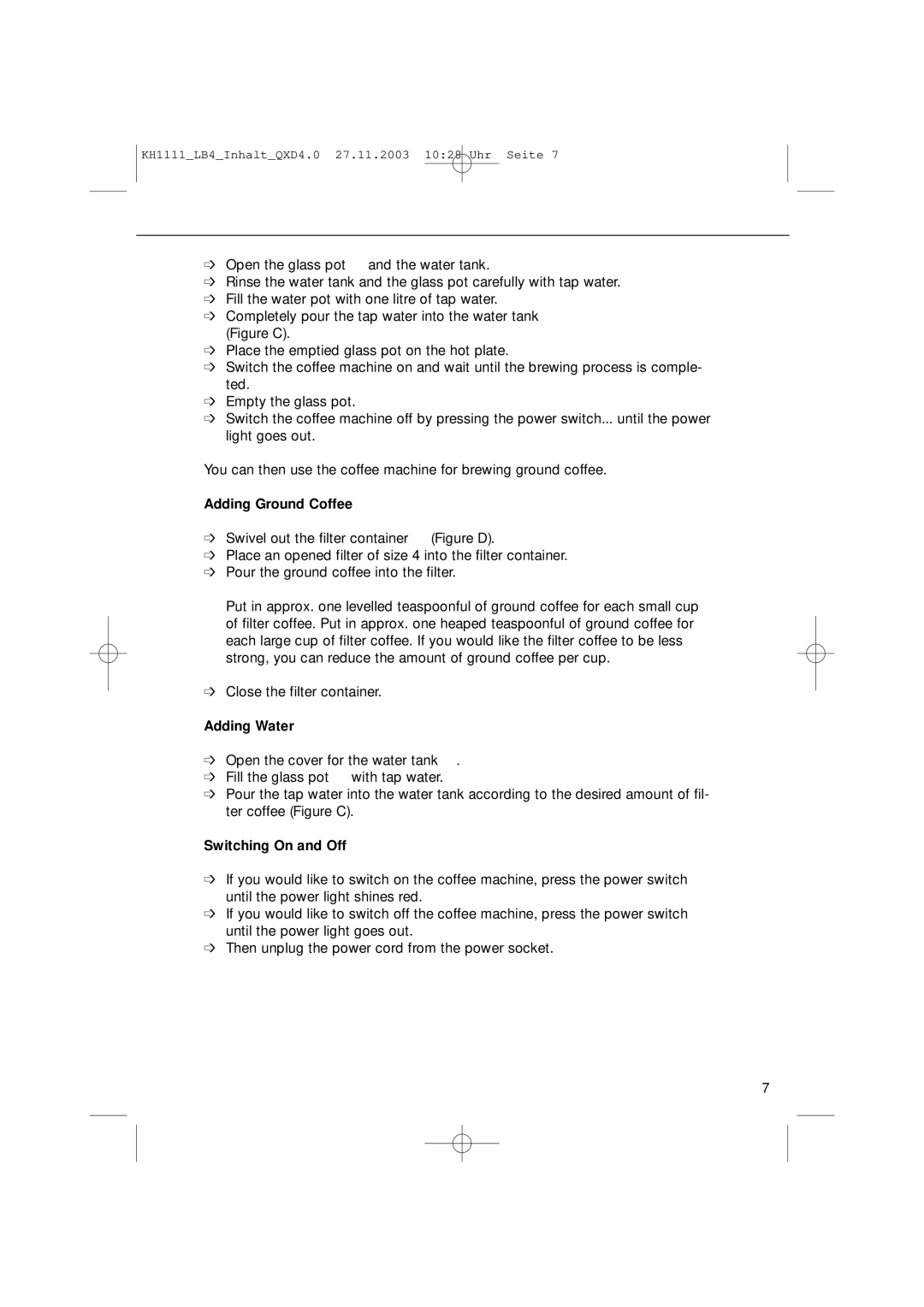 Kompernass KH 1111 manual Adding Ground Coffee, Adding Water, Switching On and Off 