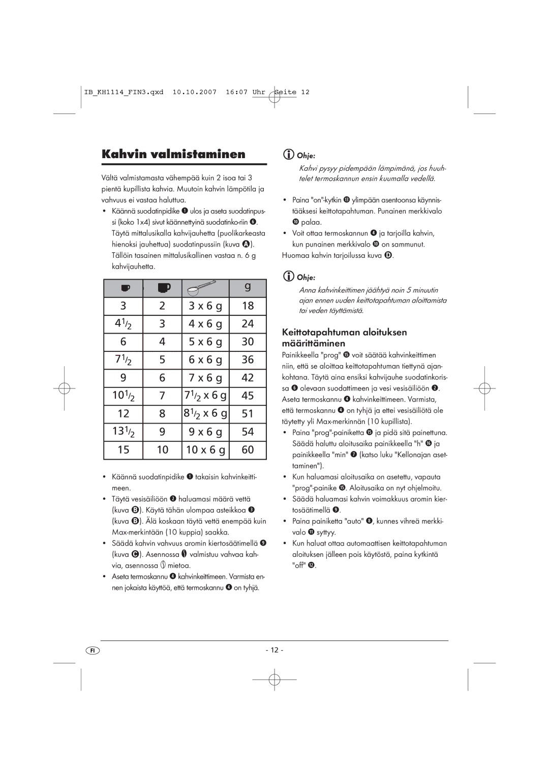 Kompernass KH 1114 Kahvin valmistaminen, Keittotapahtuman aloituksen määrittäminen, Max-merkintään 10 kuppia saakka, Ohje 