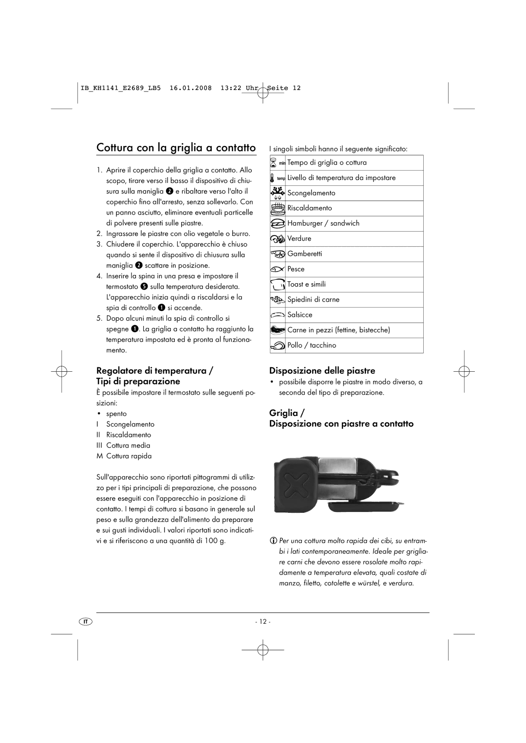 Kompernass KH 1141 manual Cottura con la griglia a contatto, Regolatore di temperatura Tipi di preparazione 