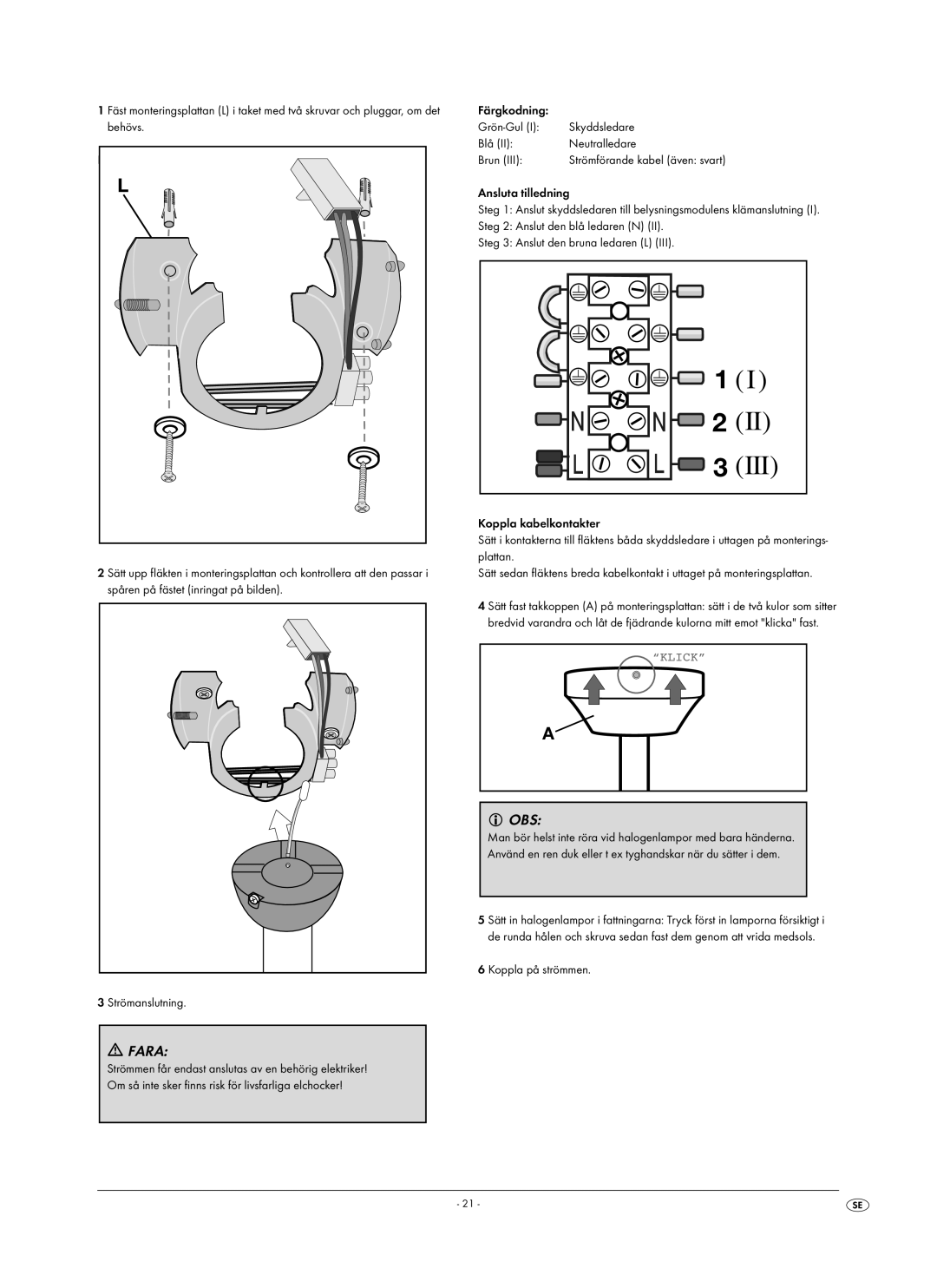 Kompernass KH 1150 manual Spåren på fästet inringat på bilden, Strömanslutning, Ansluta tilledning, Koppla på strömmen 