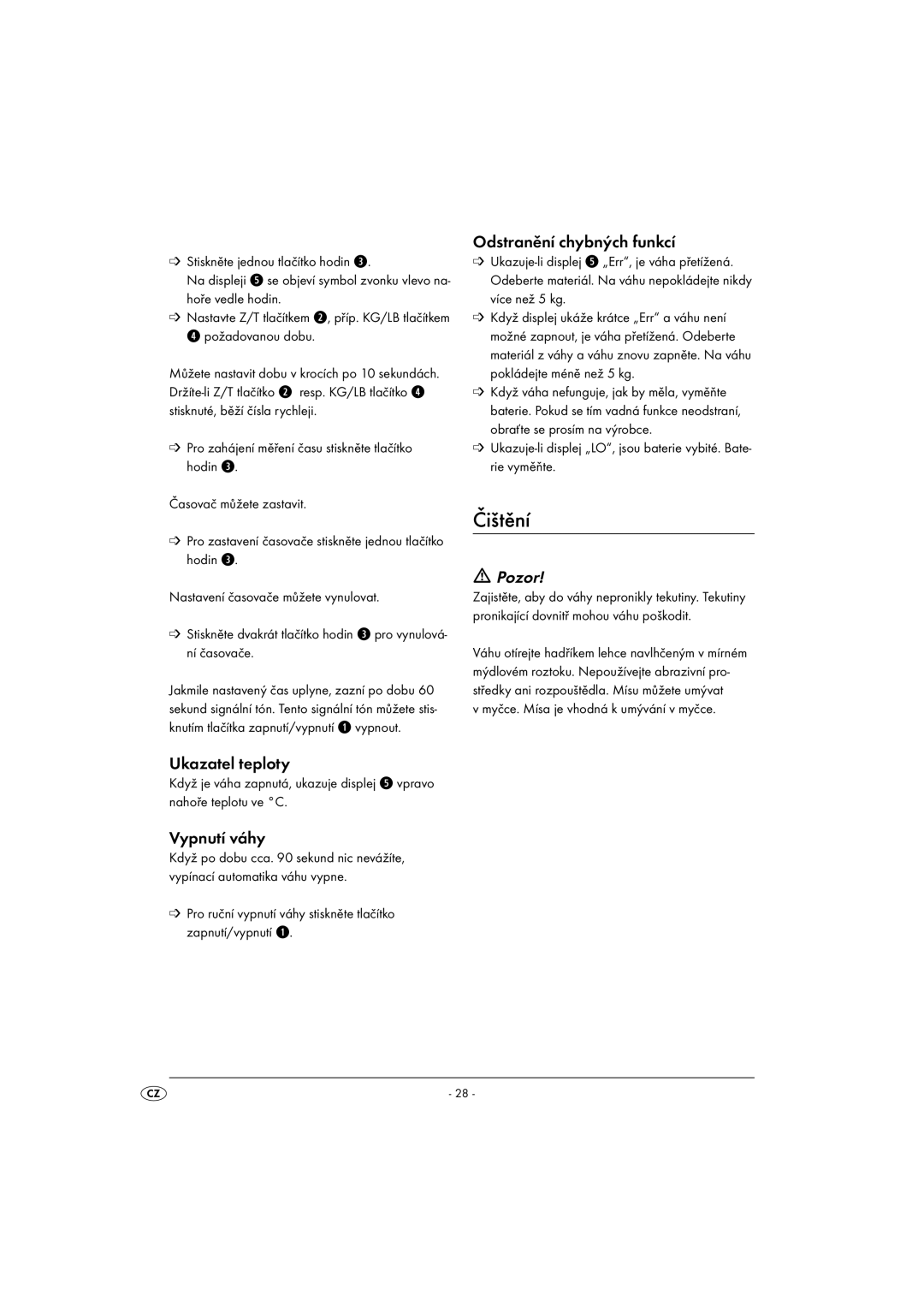 Kompernass KH 1156 operating instructions Čištění, Ukazatel teploty, Vypnutí váhy, Odstranění chybných funkcí 